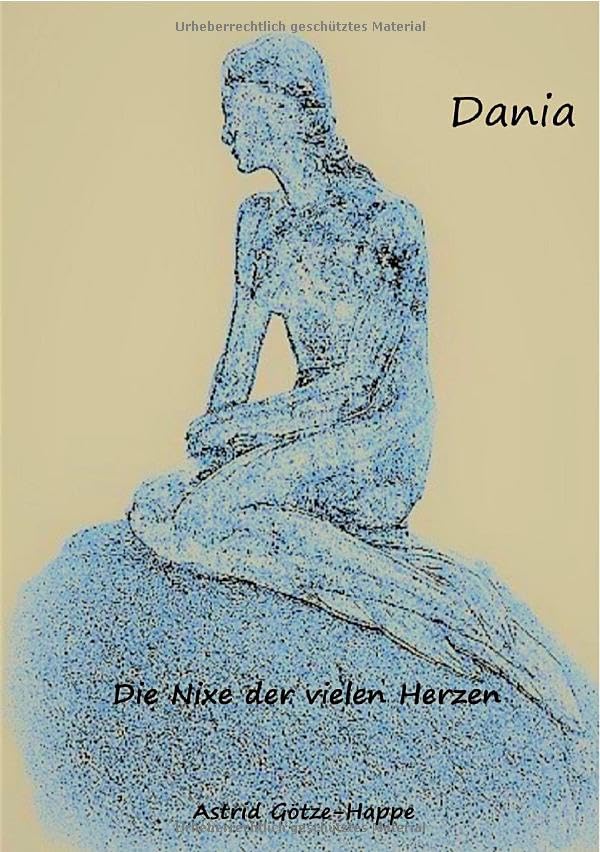 Dania, die Nixe der vielen Herzen Essays & Short Stories