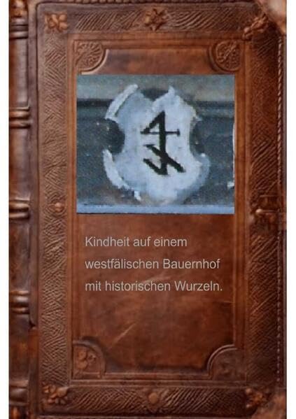 Kindheit auf dem Hof – Vom Halberben zum freien Bauern: Ein Hof, eine Familie, ein Stück westfälische Geschichte Personalities Books