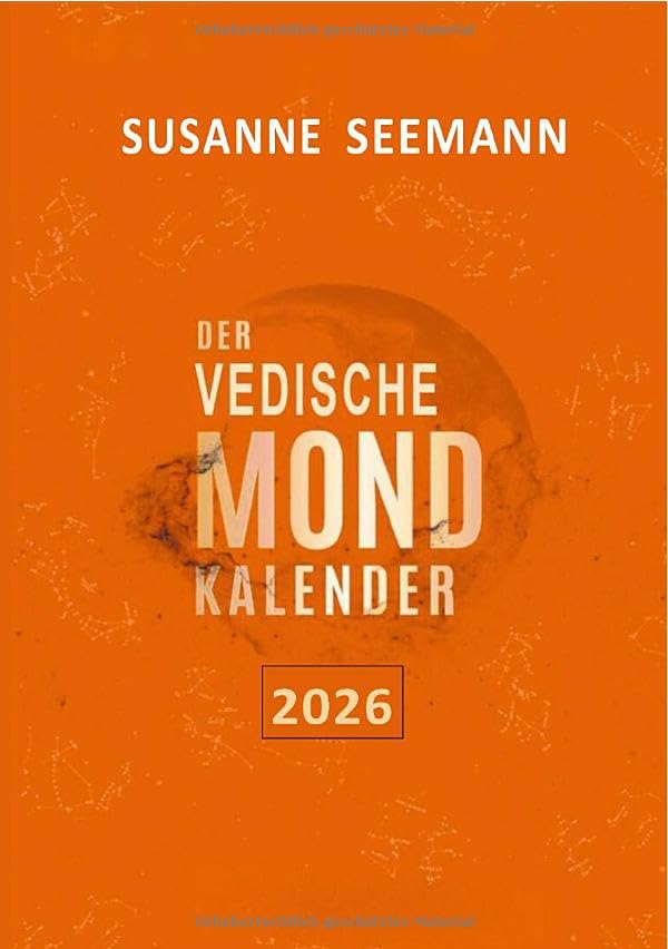 Der Vedische Mondkalender 2026: Der echte Mondkalender 2026 Philosophy