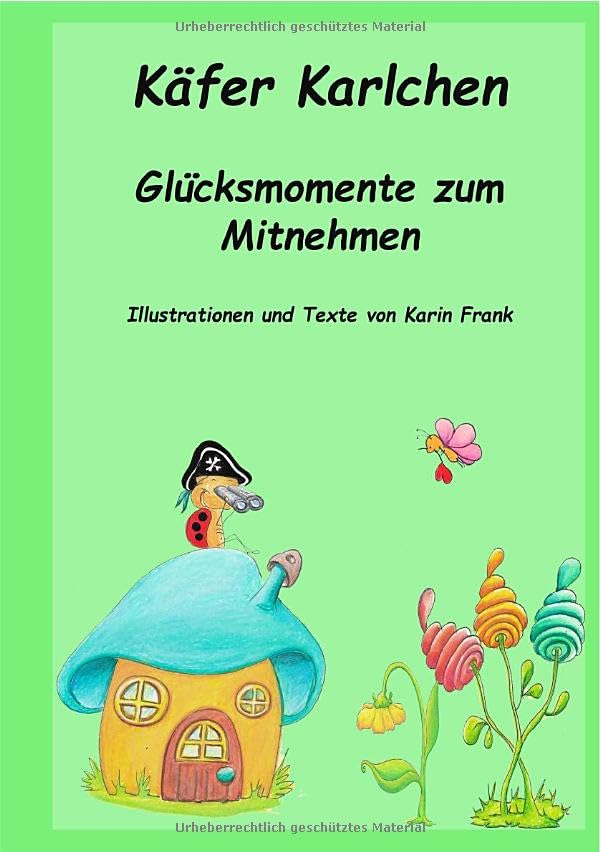 Käfer Karlchen Glücksmomente zum Mitnehmen Self-help