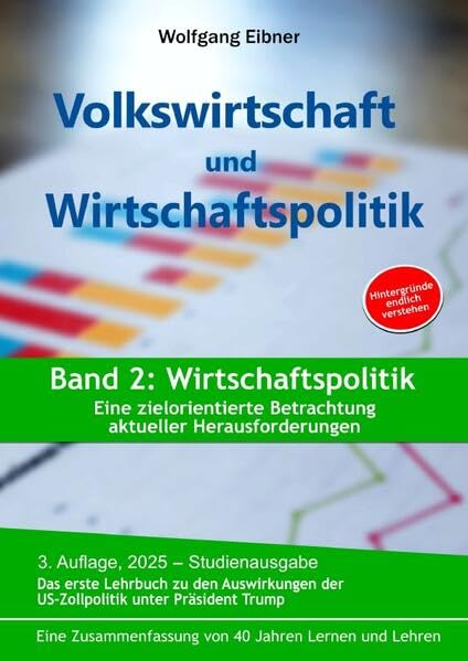 Volkswirtschaft und Wirtschaftspolitik in 2 Bänden / Volkswirtschaft und Wirtschaftspolitik, Band 2: Wirtschaftspolitik: Eine zielorientierte Betrachtung aktueller Herausforderungen Politics & History