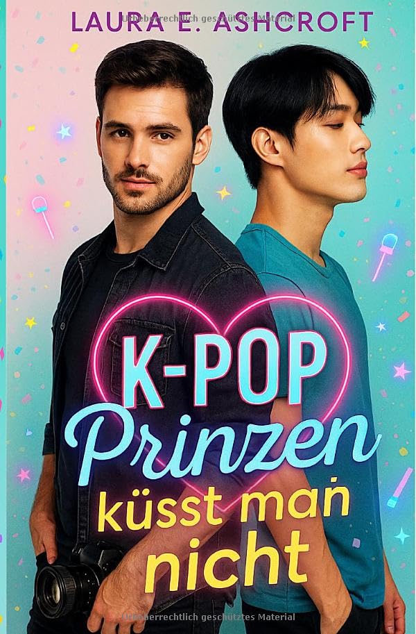 K-Pop Prinzen küsst man nicht: Queer RomCom · Enemies to Lovers · Celebrity Romance mit K-Pop-Vibes und Herzklopfen Drama
