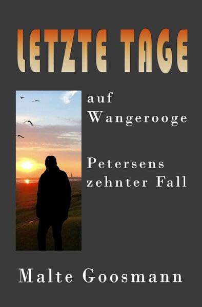 Kommissar Petersen / Letzte Tage auf Wangerooge: Petersens zehnter Fall Contemporary literature