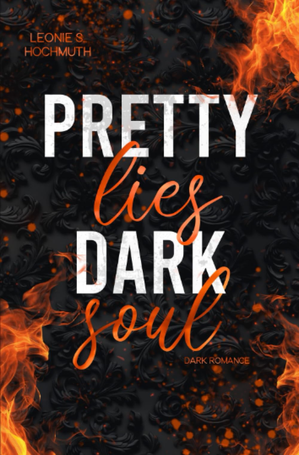 Pretty Lies Dark Soul: Age Gap Milliardär Dark Romance Roman (Pretty-Reihe) Action & Adventure
