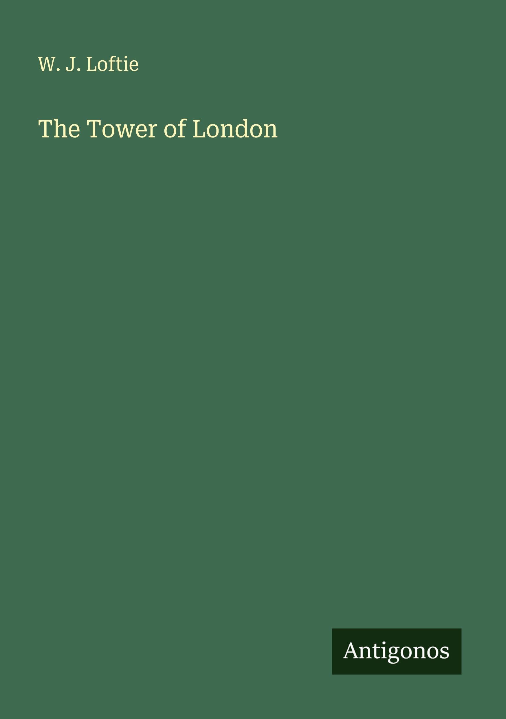 The Tower of London Classics