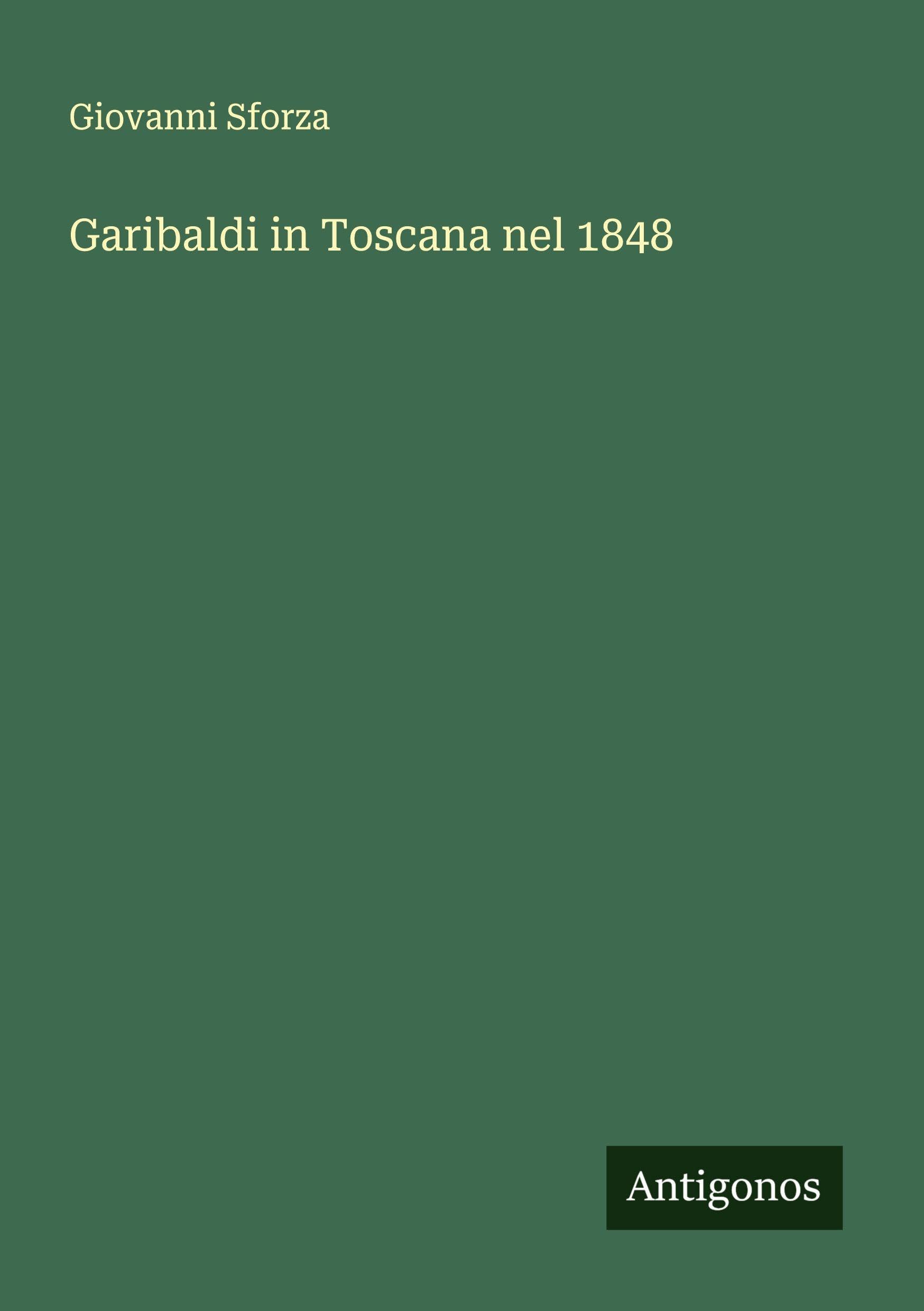 Garibaldi in Toscana nel 1848 Classics
