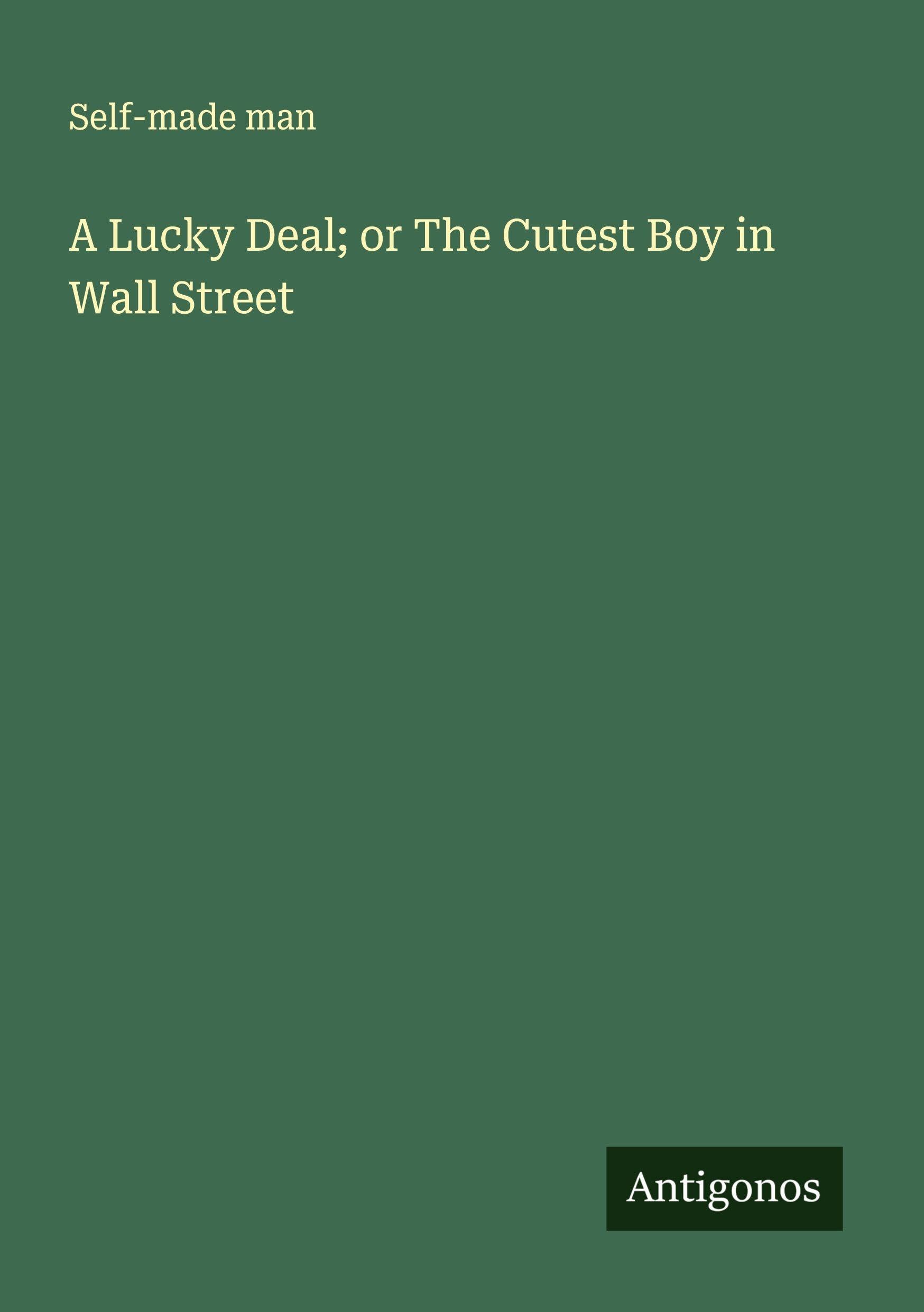 A Lucky Deal; or The Cutest Boy in Wall Street Classics