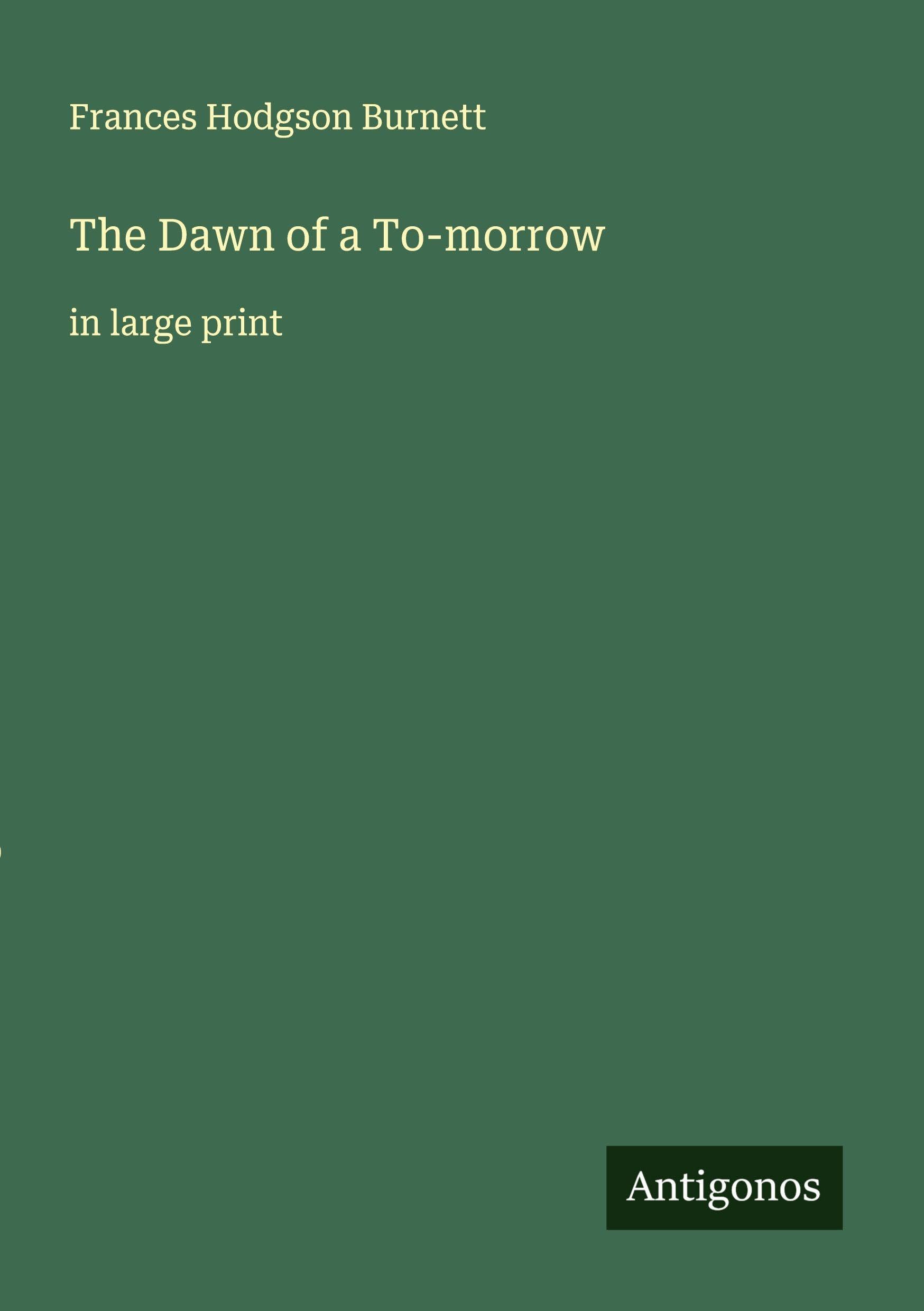 The Dawn of a To-morrow Classics