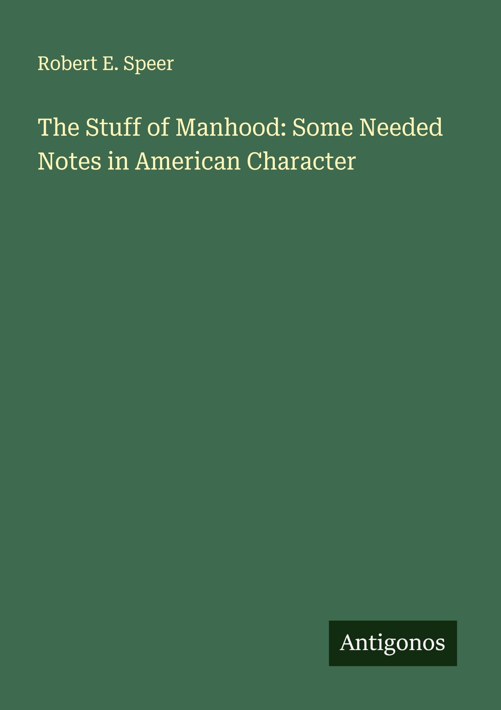 The Stuff of Manhood: Some Needed Notes in American Character Classics