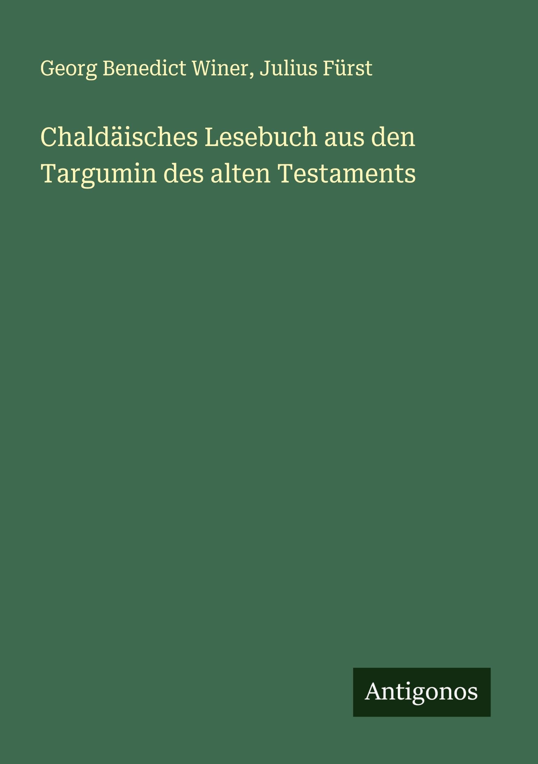 Chaldäisches Lesebuch aus den Targumin des alten Testaments Classics