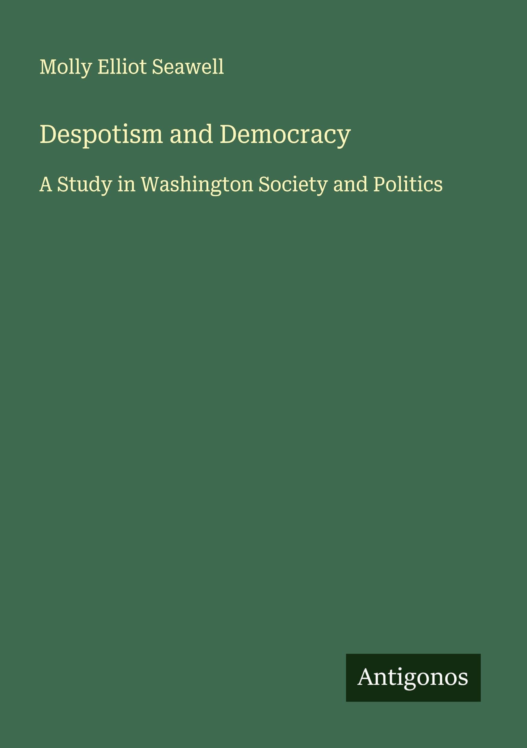 Despotism and Democracy Classics