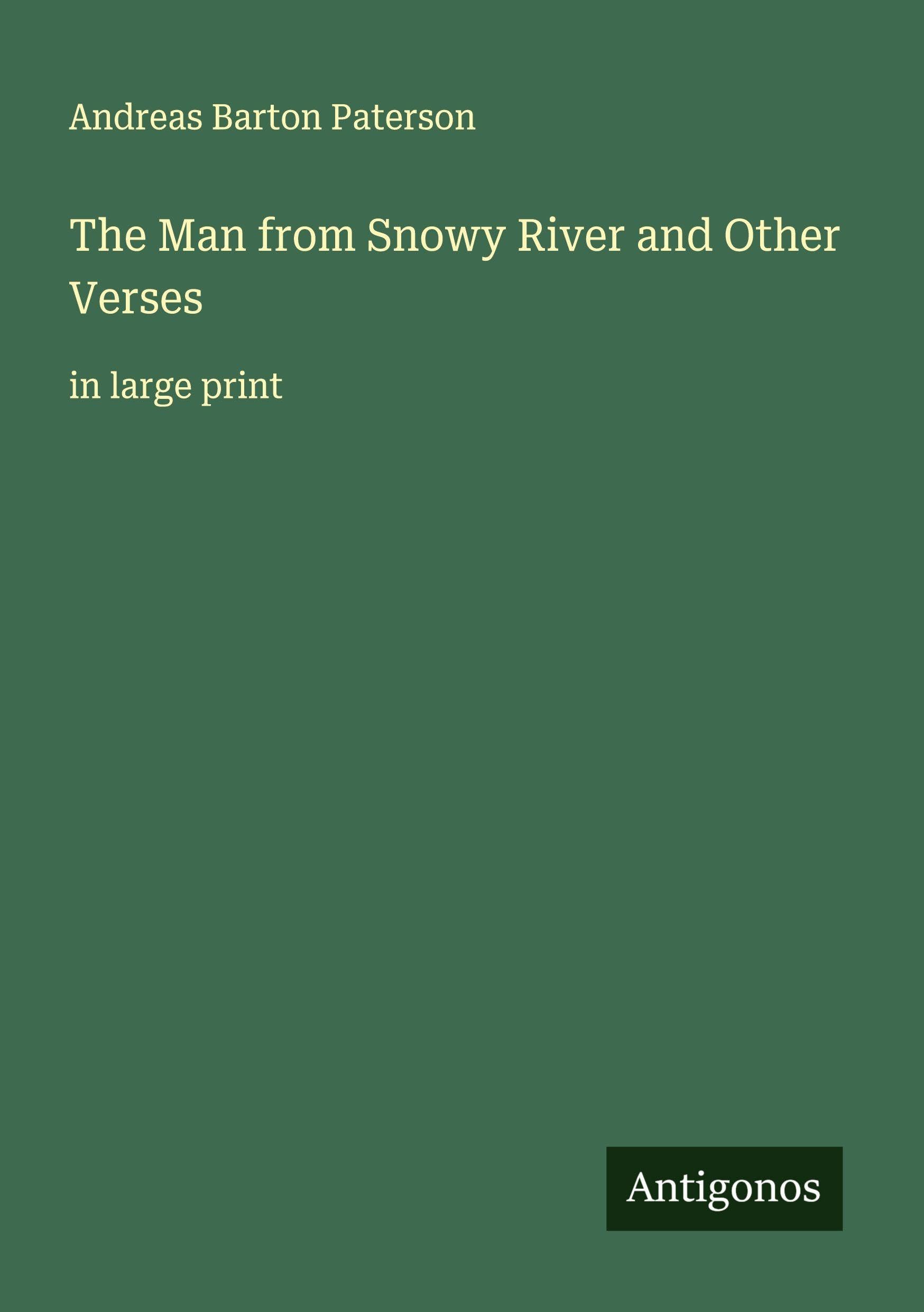 The Man from Snowy River and Other Verses Classics