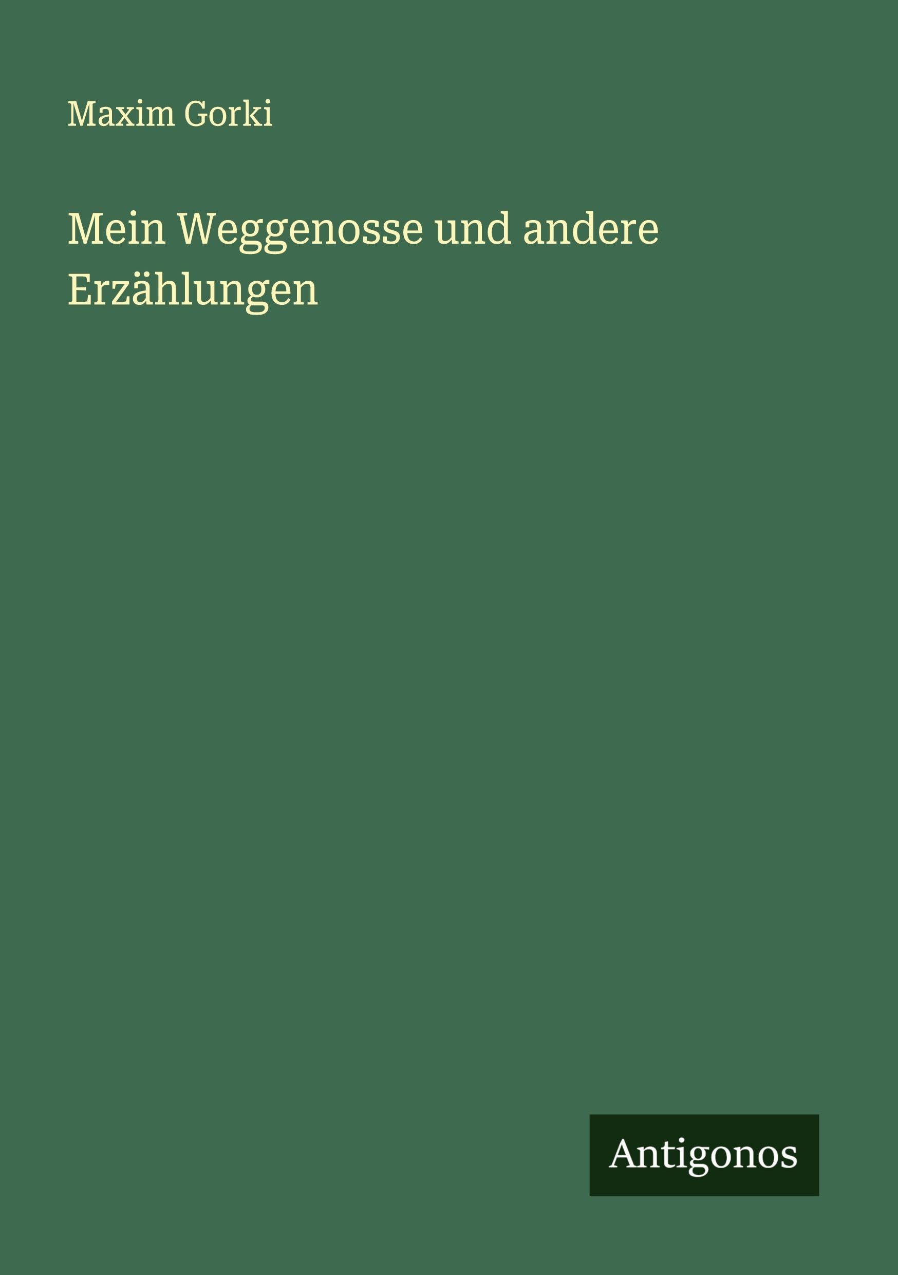 Mein Weggenosse und andere Erzählungen Classics