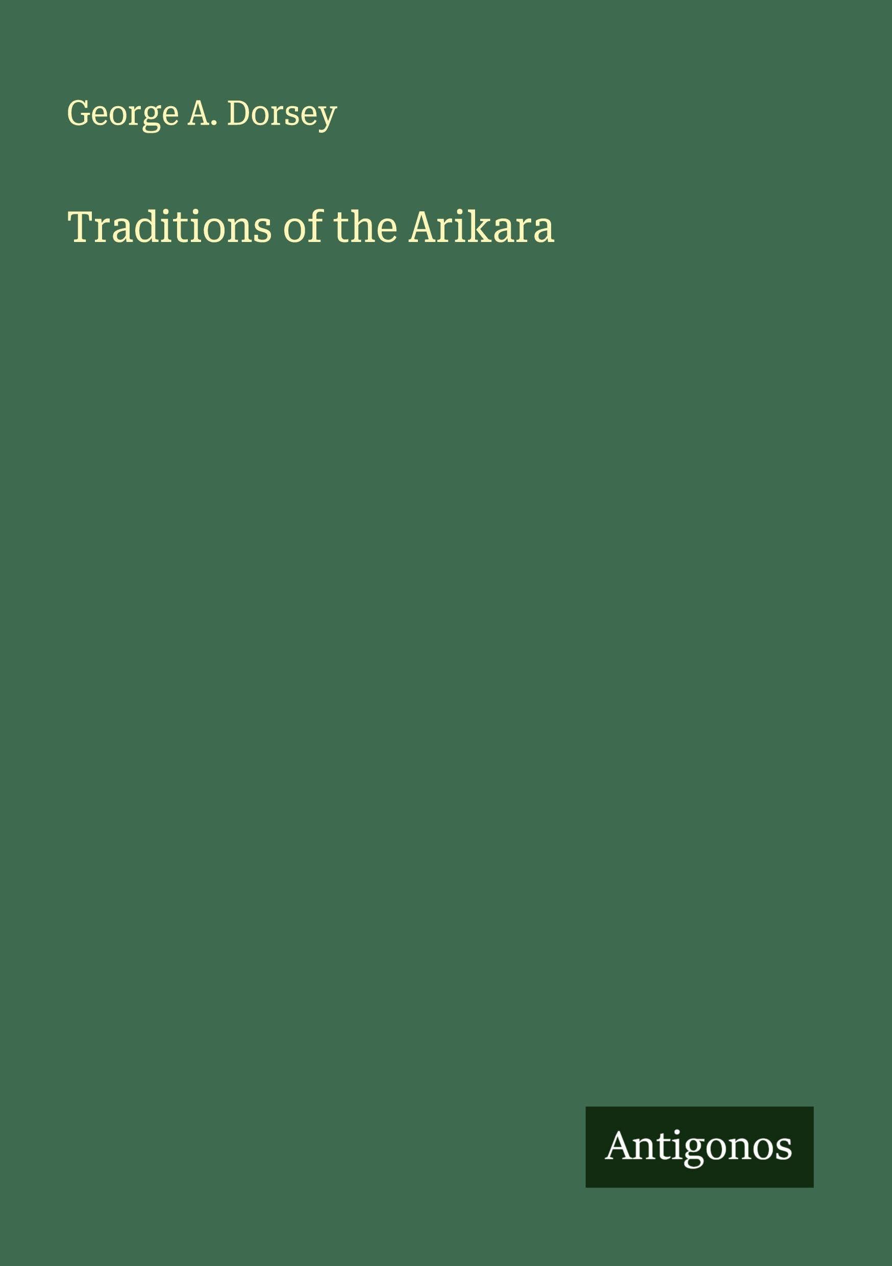 Traditions of the Arikara Classics