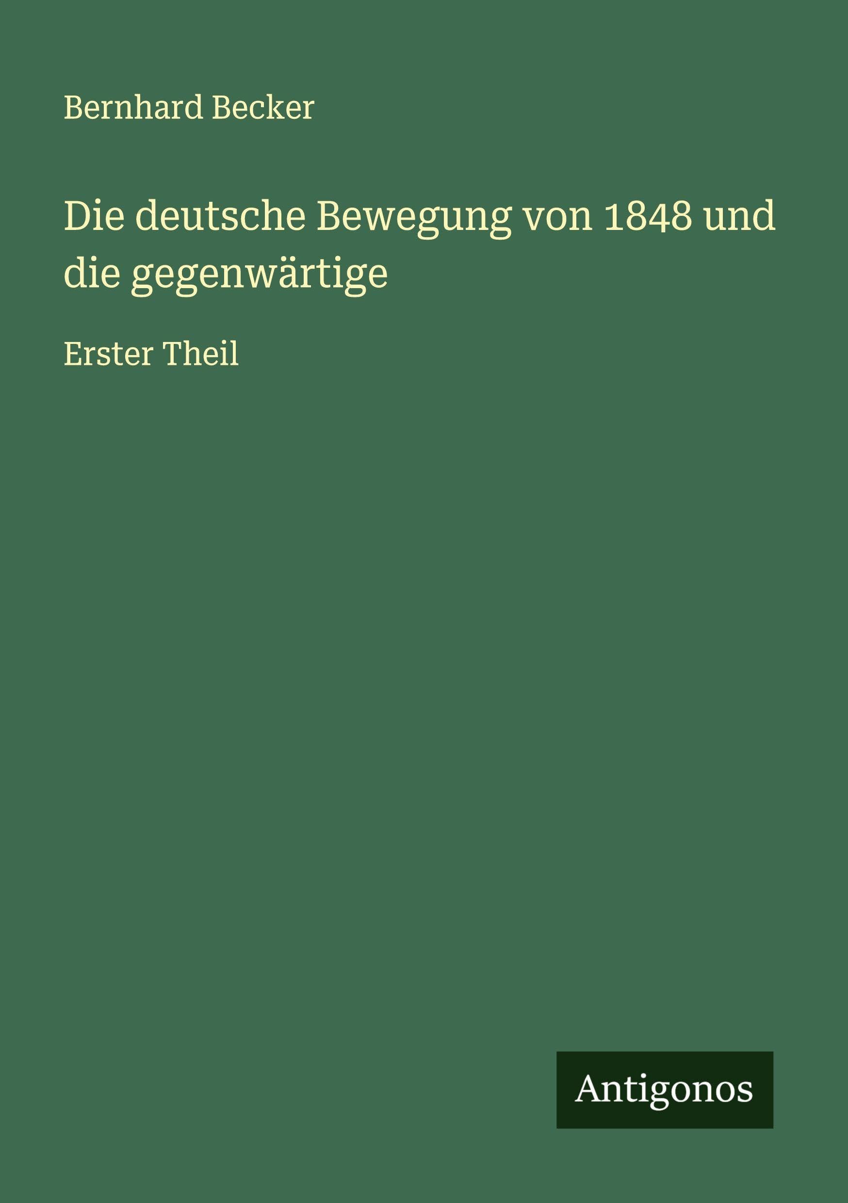 Die deutsche Bewegung von 1848 und die gegenwärtige Classics