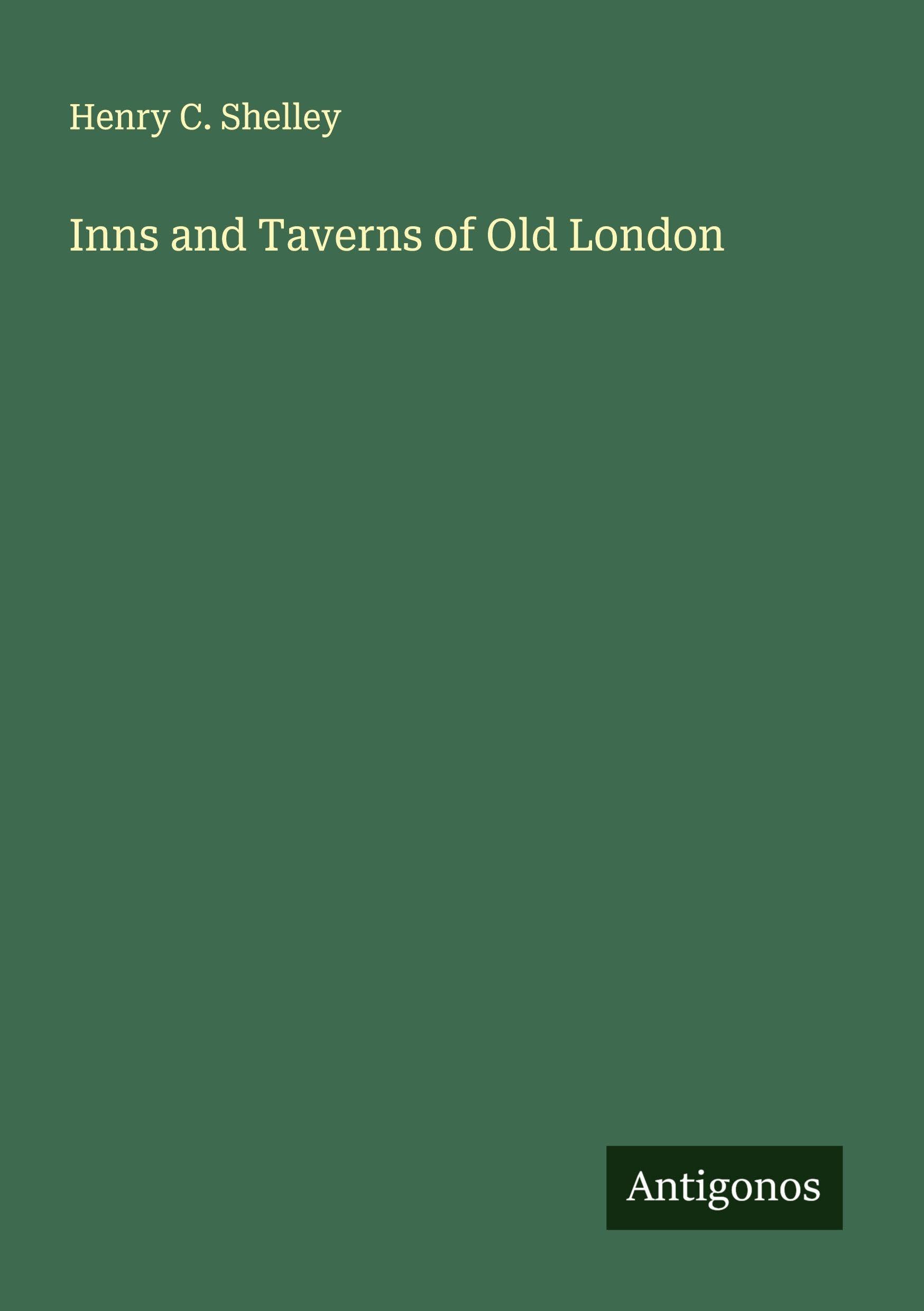 Inns and Taverns of Old London Classics