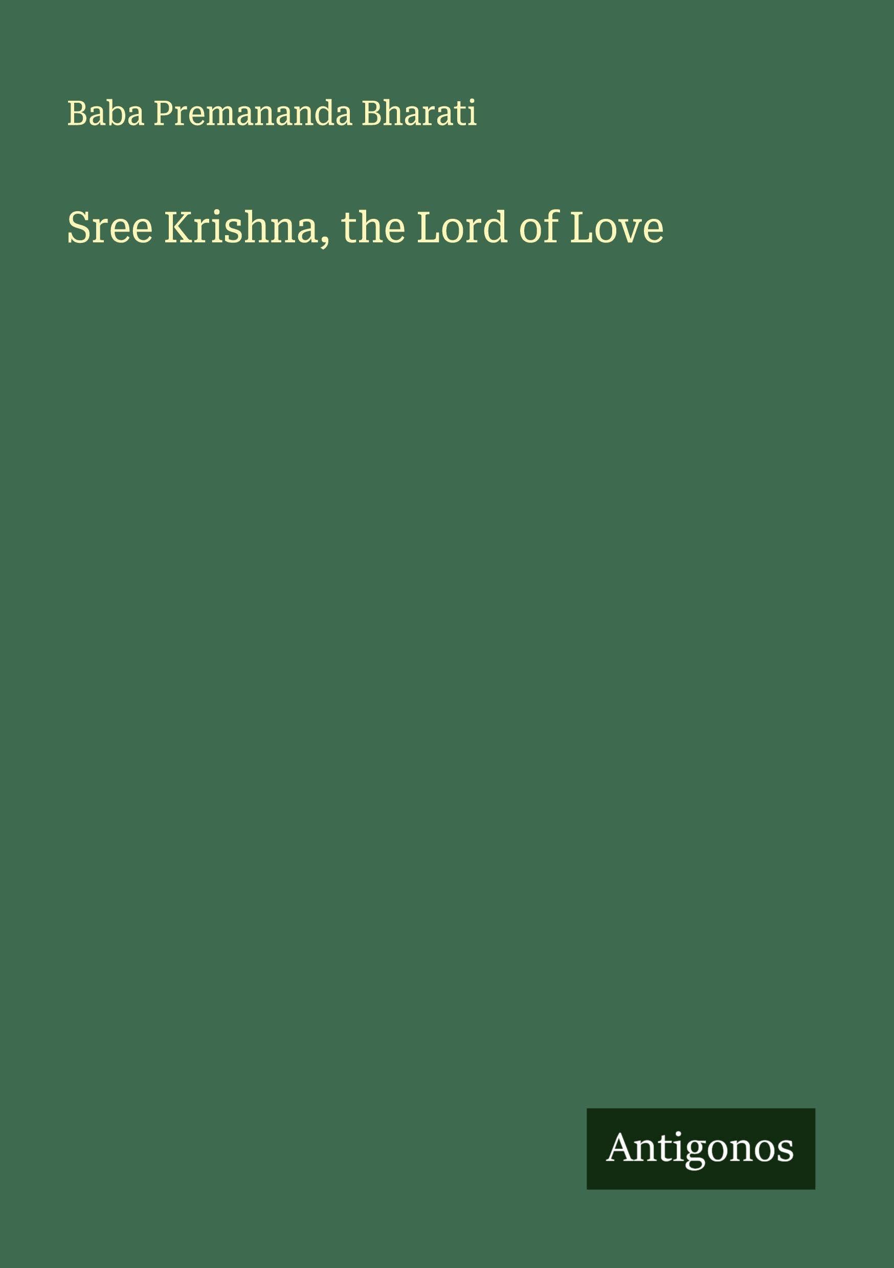 Sree Krishna, the Lord of Love Classics