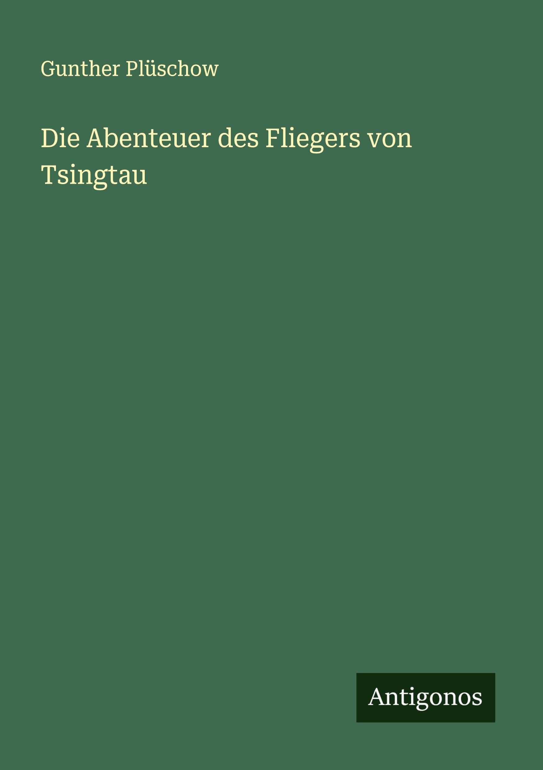 Die Abenteuer des Fliegers von Tsingtau Classics