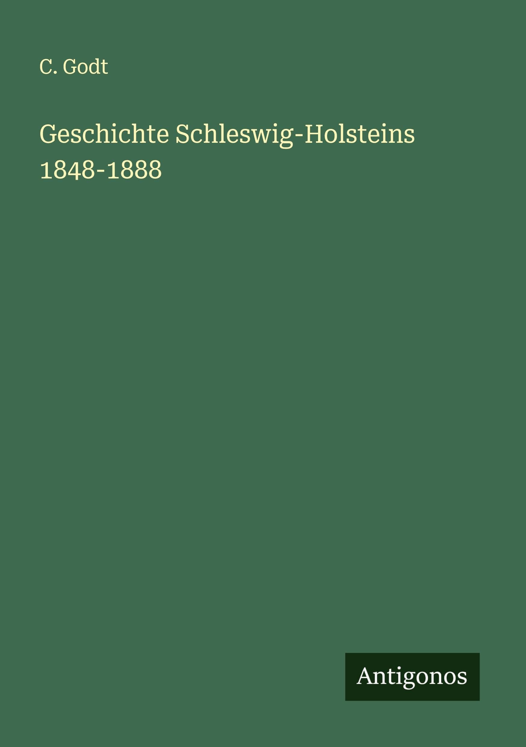 Geschichte Schleswig-Holsteins 1848-1888 Classics