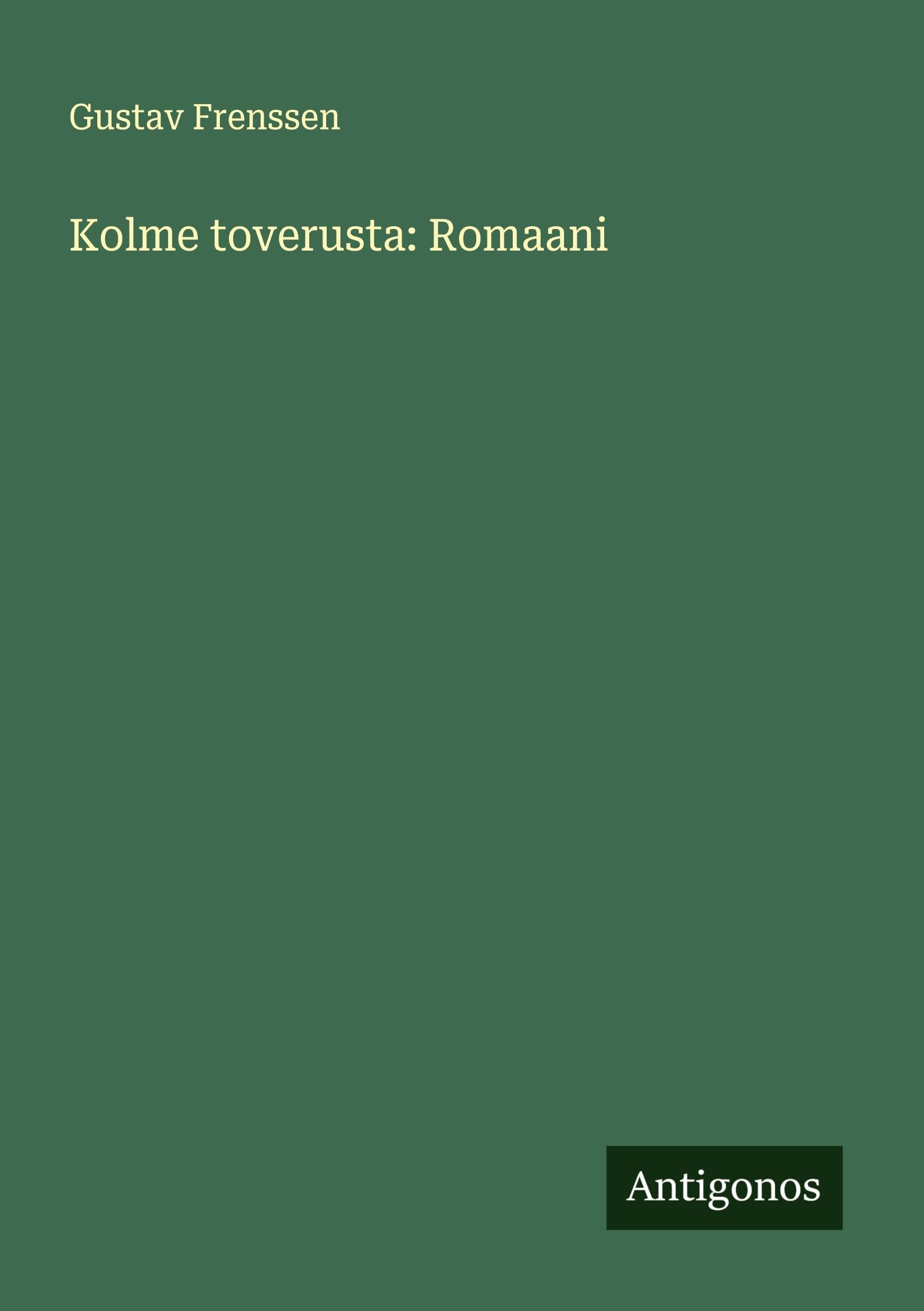 Kolme toverusta: Romaani Classics