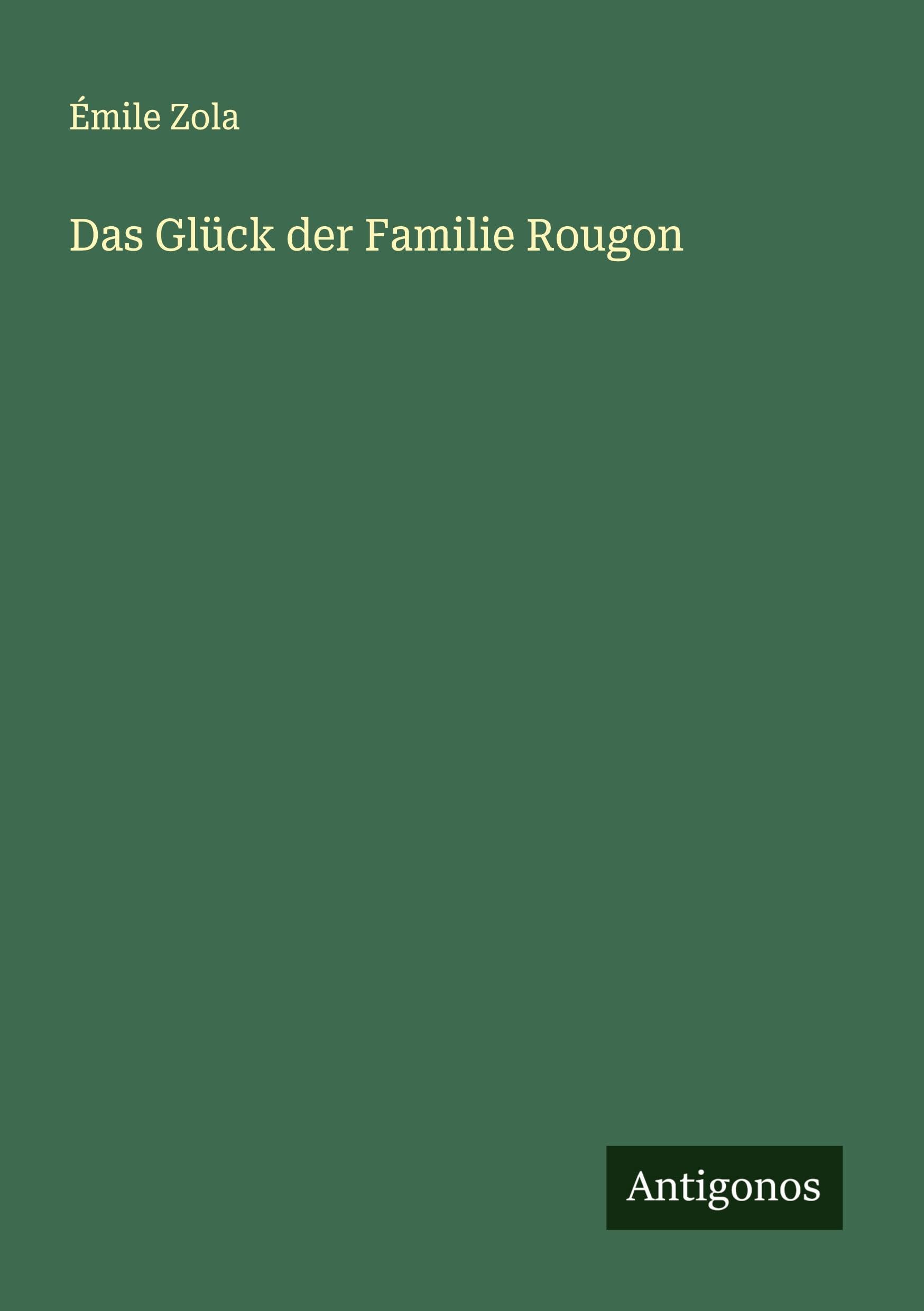 Das Glück der Familie Rougon Classics