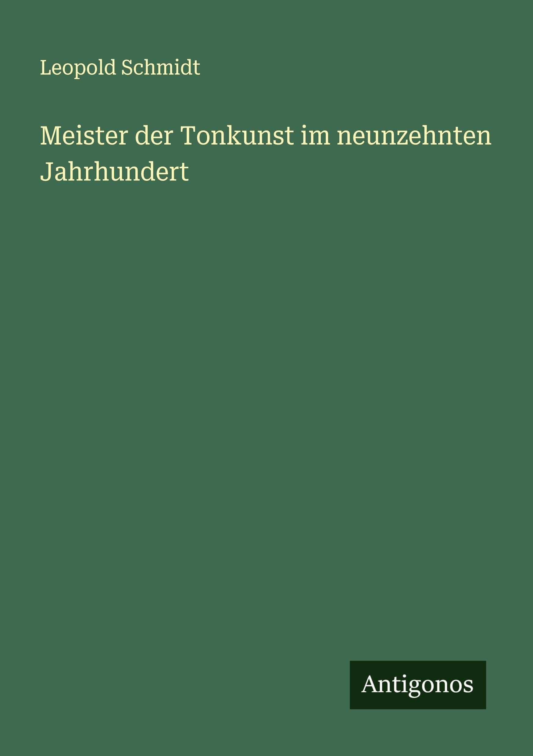 Meister der Tonkunst im neunzehnten Jahrhundert Classics