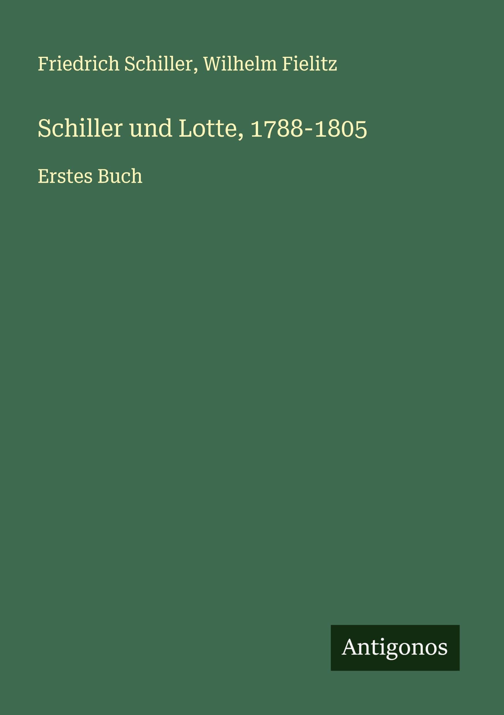 Schiller und Lotte, 1788-1805 Classics