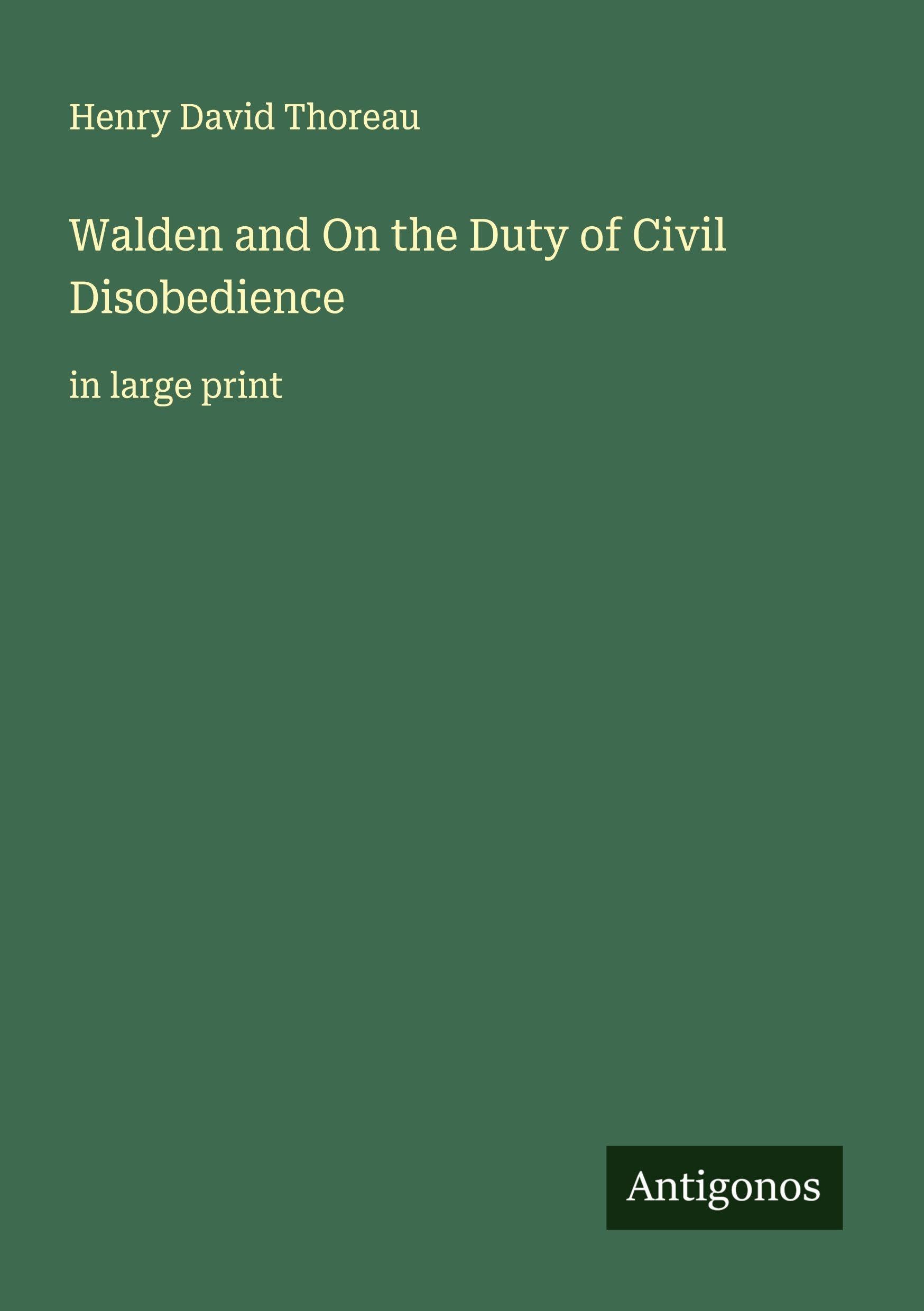 Walden and On the Duty of Civil Disobedience Classics
