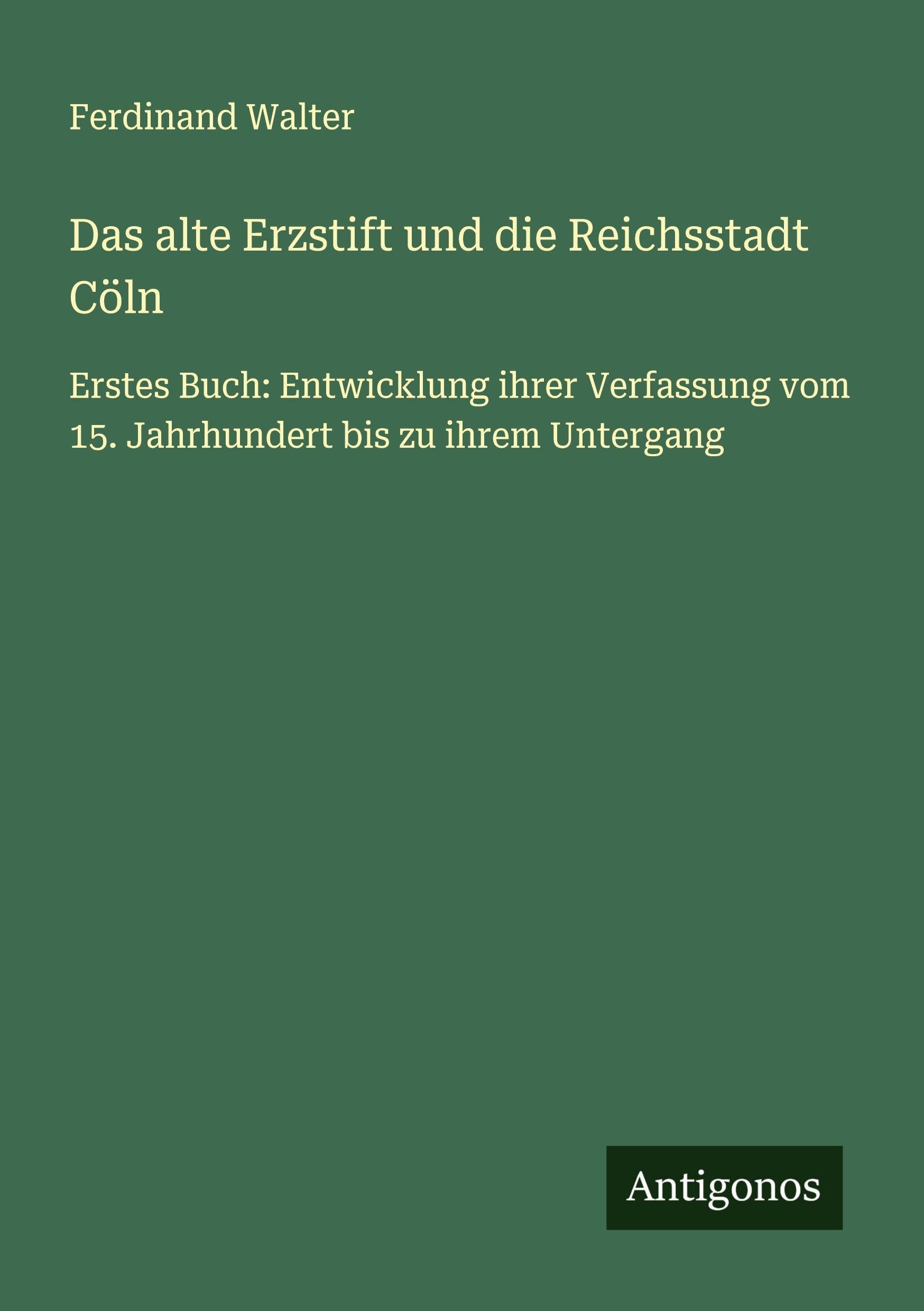 Das alte Erzstift und die Reichsstadt Cöln Classics