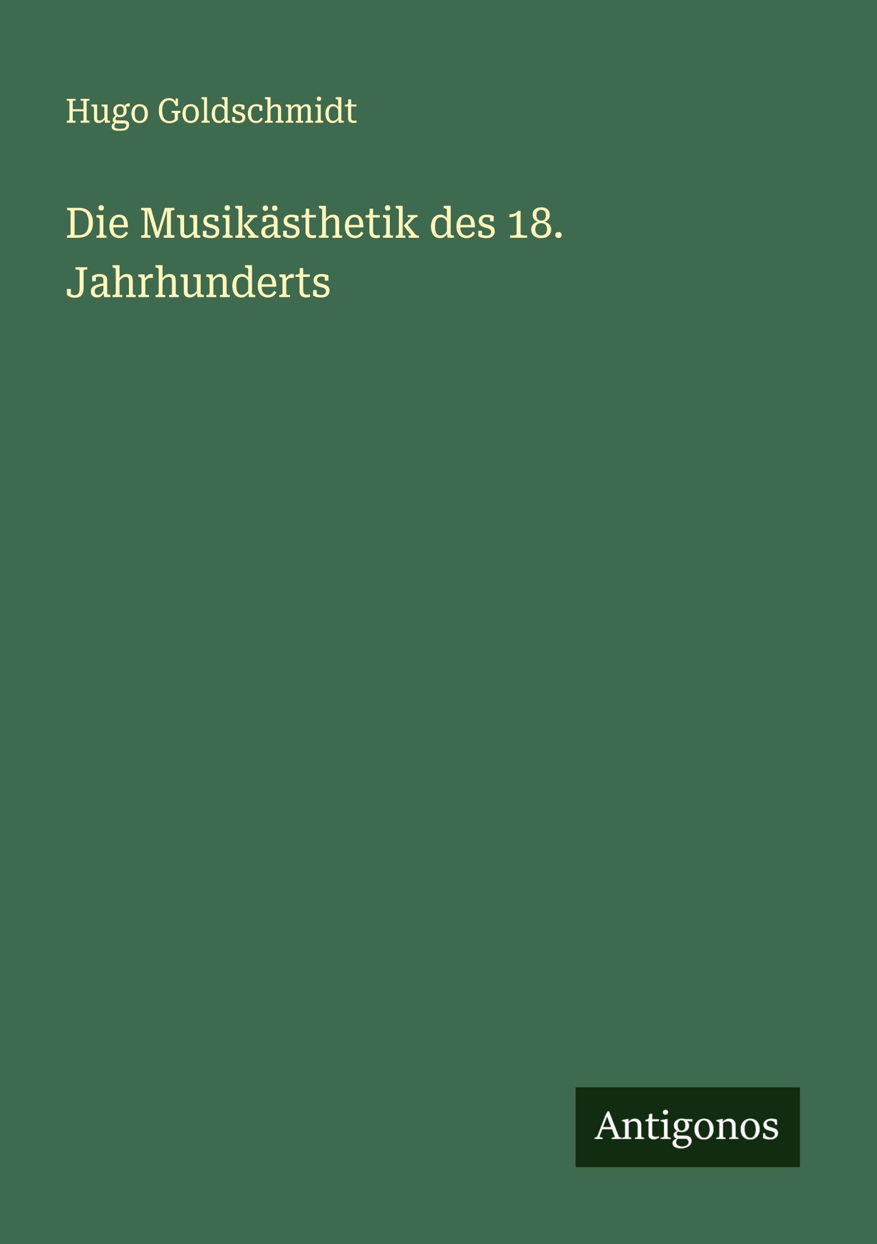 Die Musikästhetik des 18. Jahrhunderts Classics