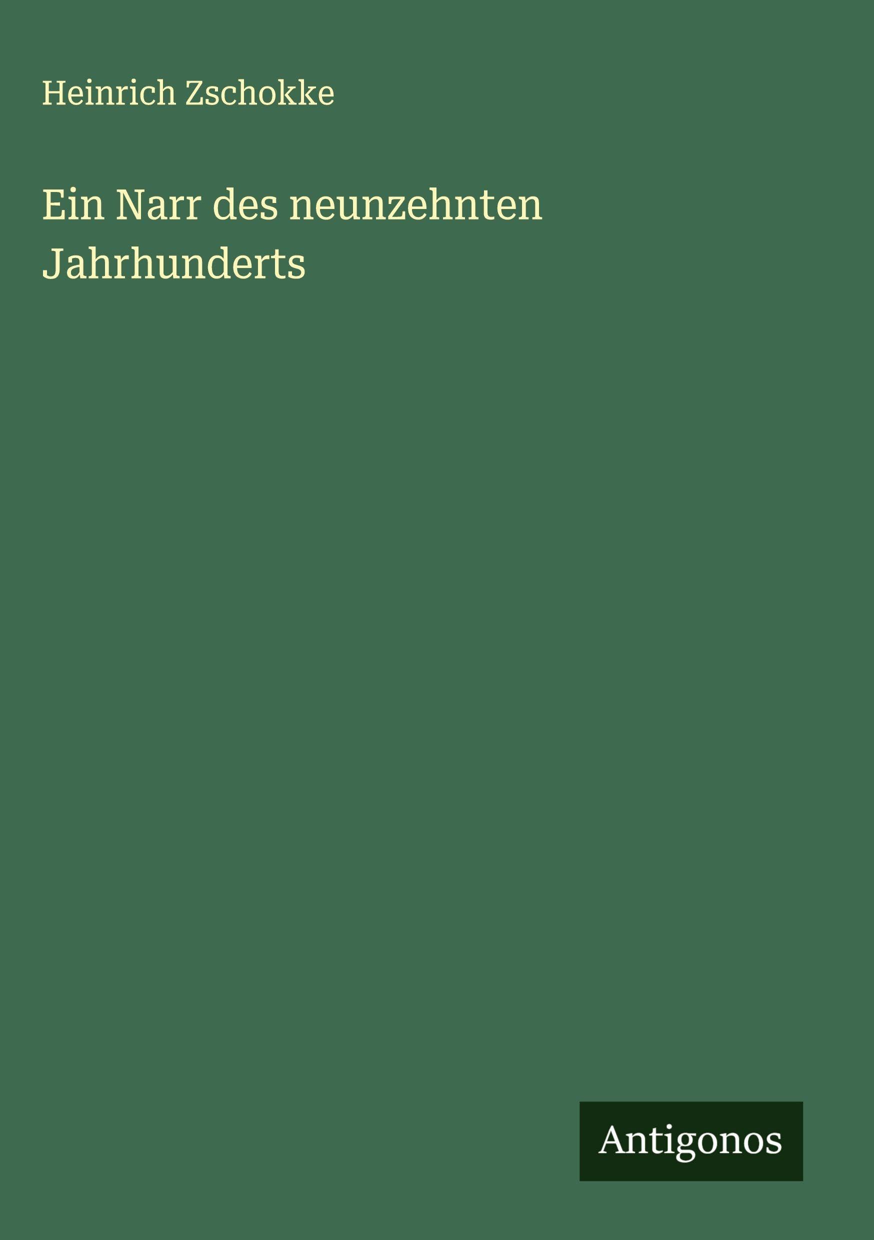 Ein Narr des neunzehnten Jahrhunderts Classics