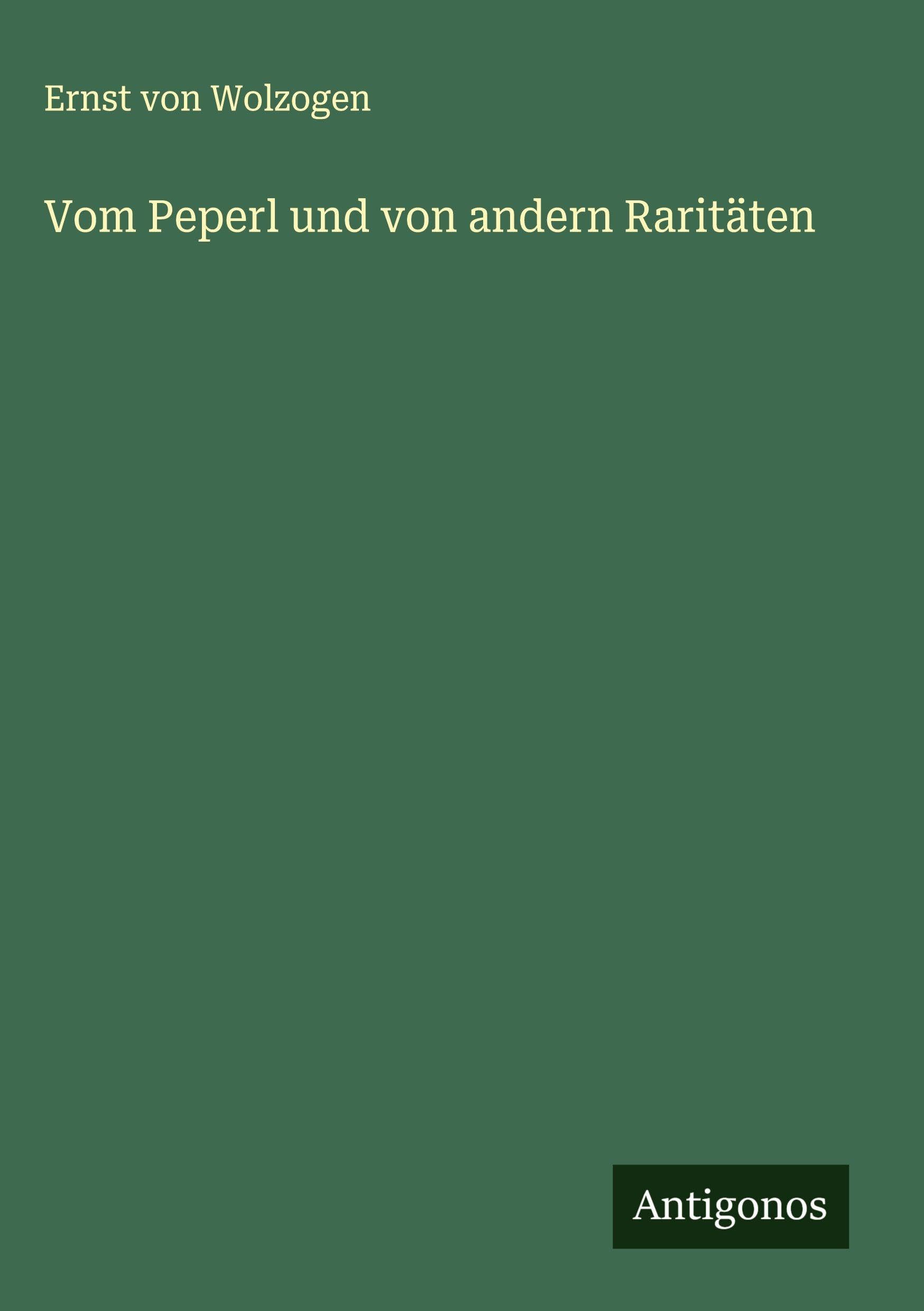 Vom Peperl und von andern Raritäten Classics