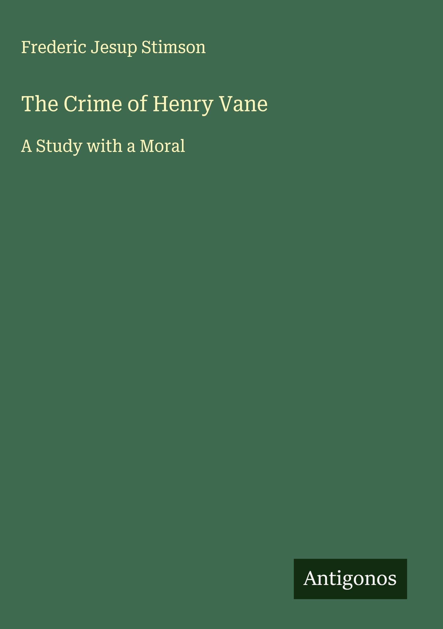 The Crime of Henry Vane Classics