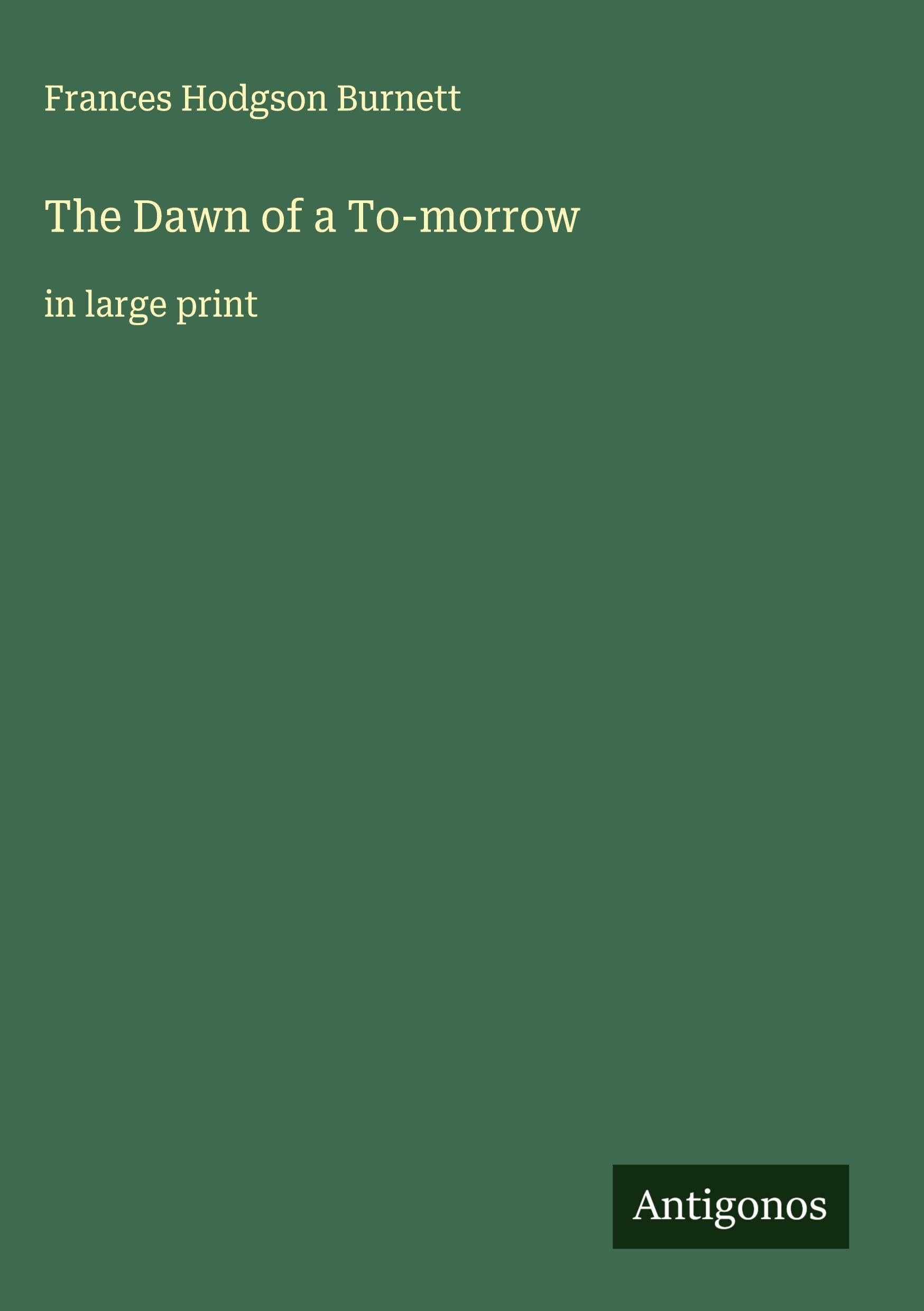 The Dawn of a To-morrow Classics
