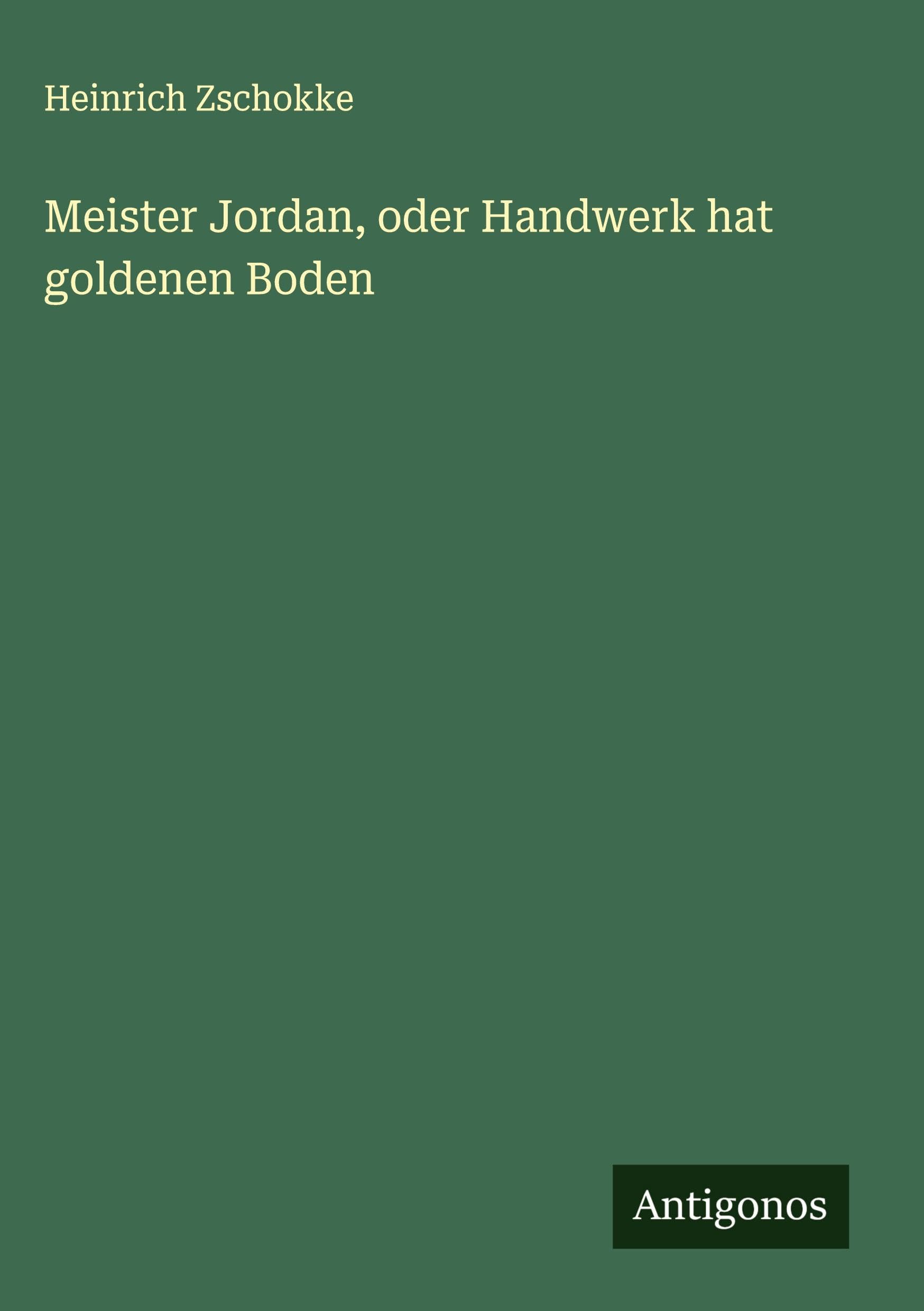 Meister Jordan, oder Handwerk hat goldenen Boden Classics