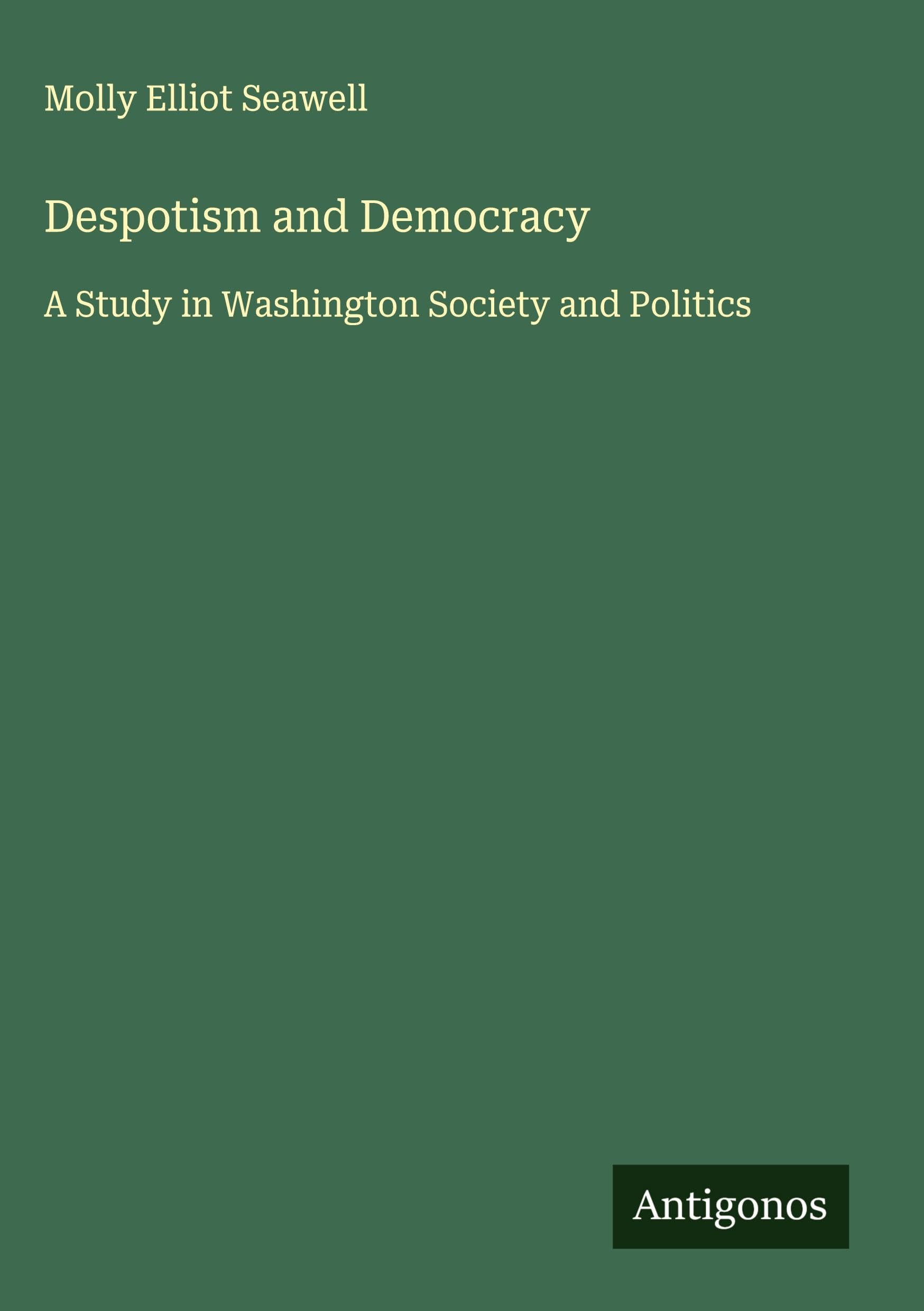 Despotism and Democracy Classics