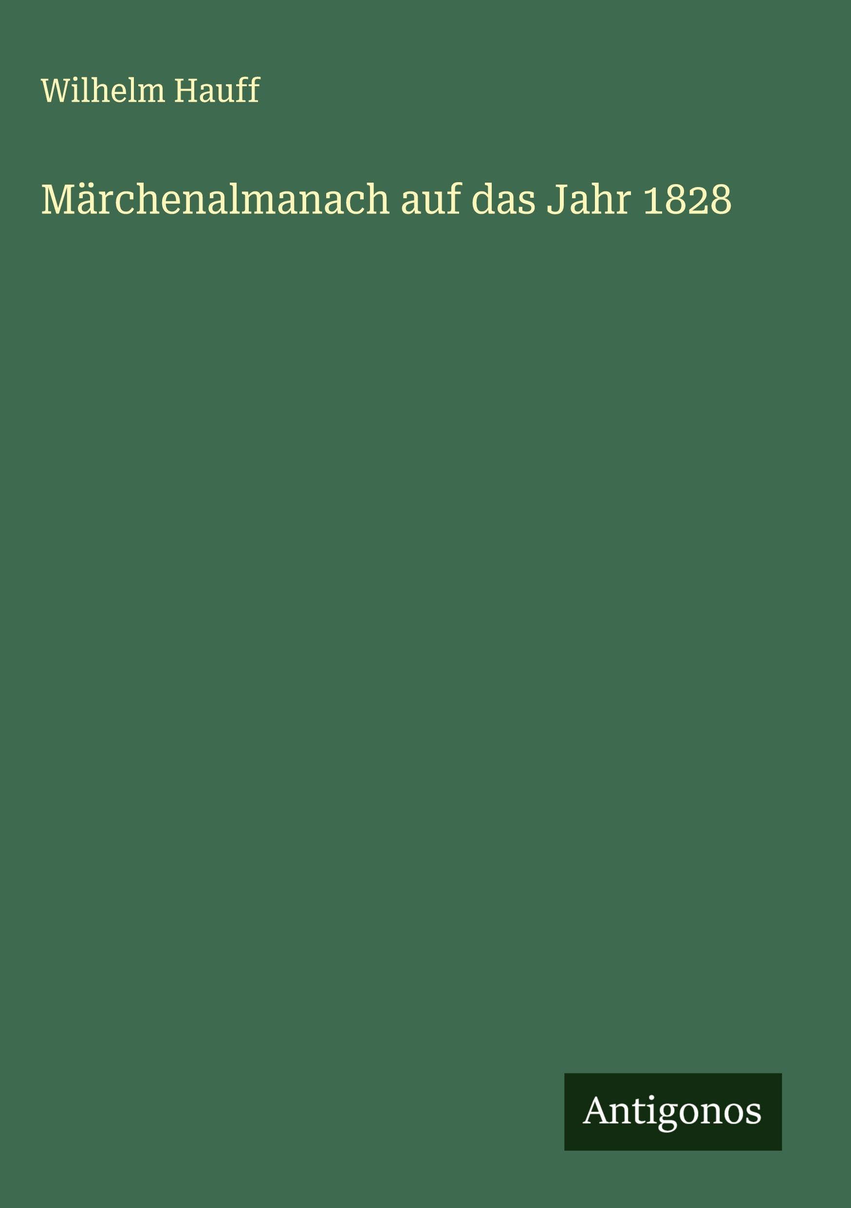 Märchenalmanach auf das Jahr 1828 Classics
