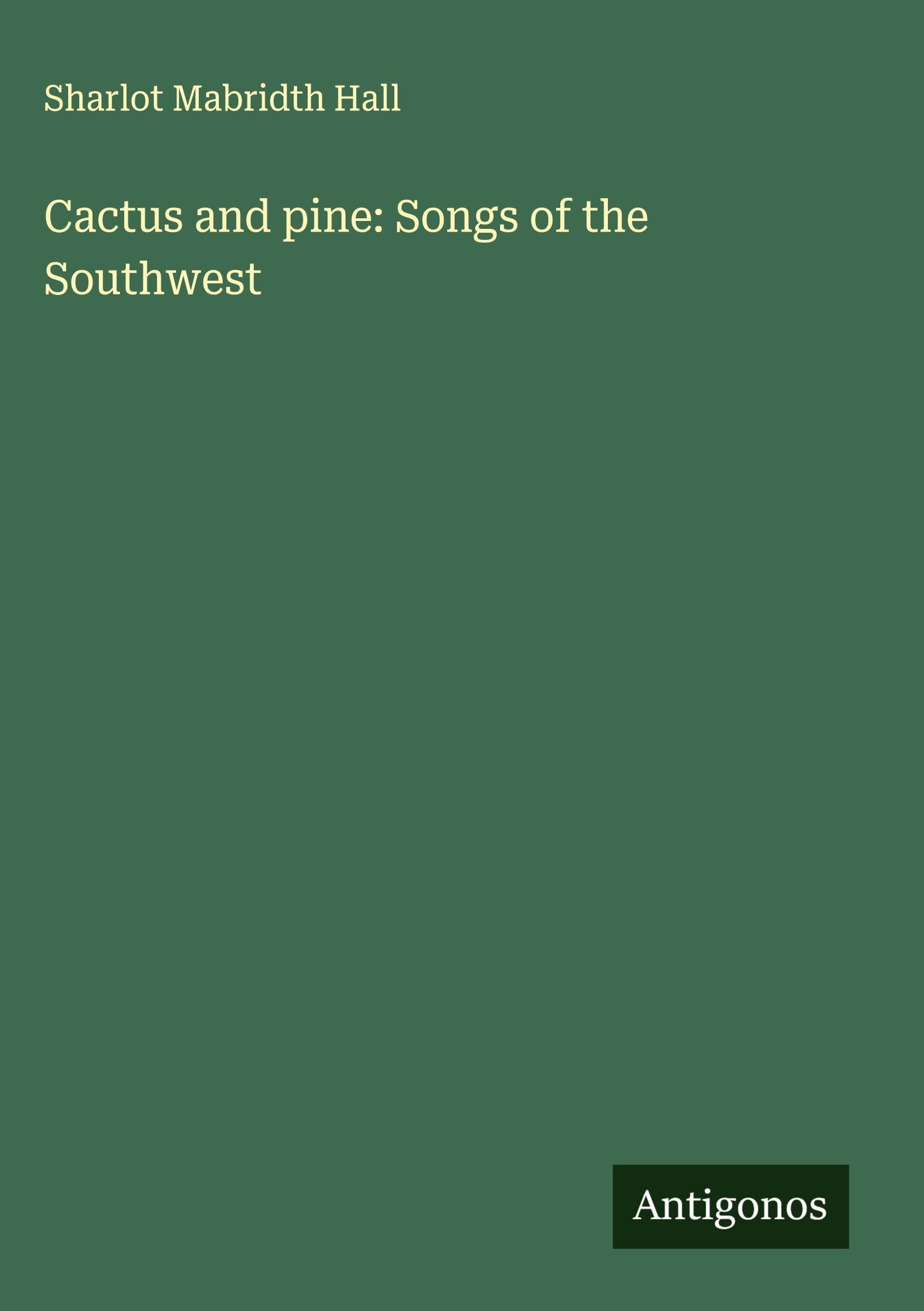 Cactus and pine: Songs of the Southwest Classics