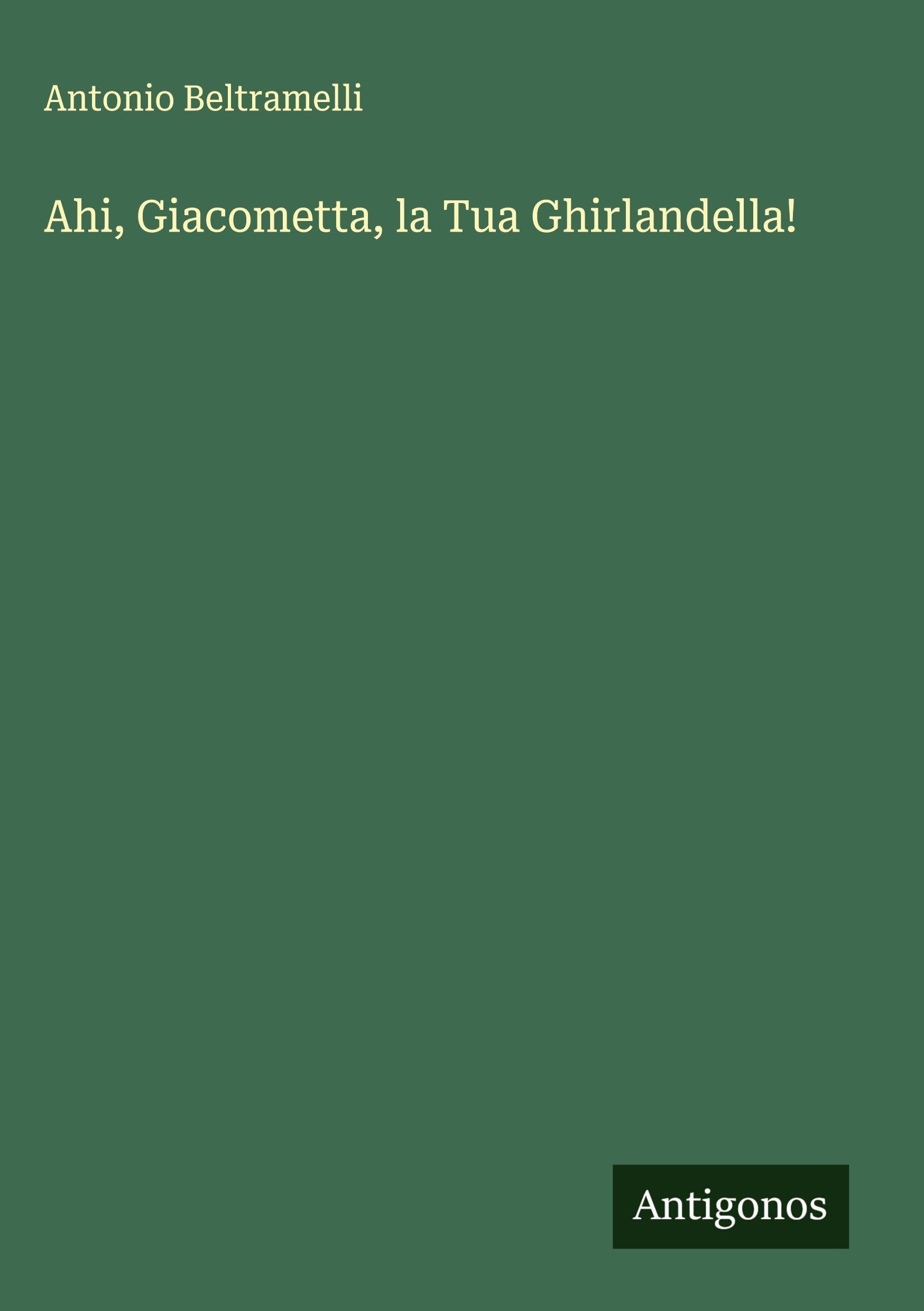 Ahi, Giacometta, la Tua Ghirlandella! Classics