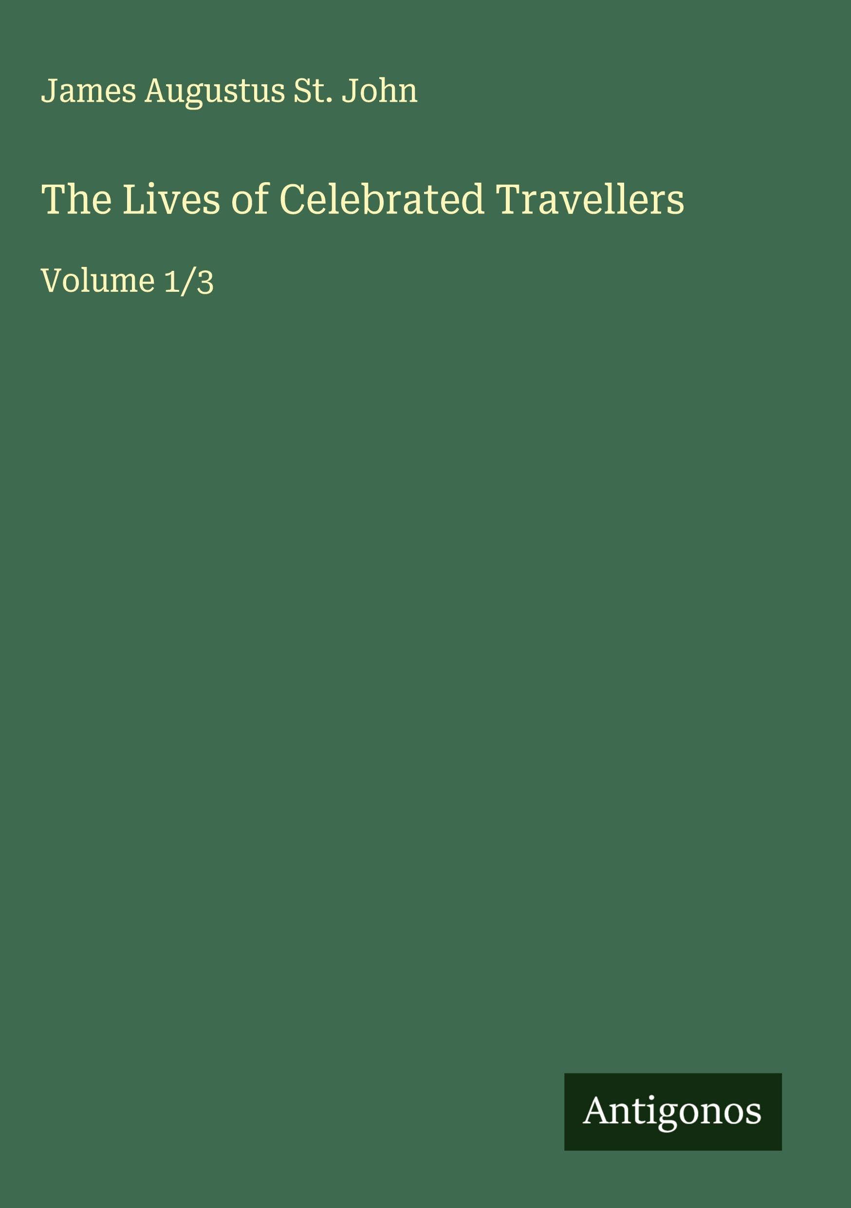 The Lives of Celebrated Travellers Classics