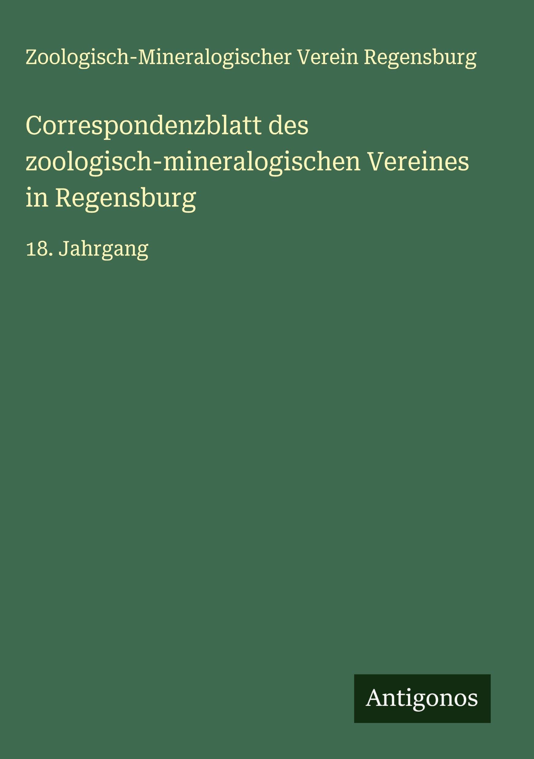 Correspondenzblatt des zoologisch-mineralogischen Vereines in Regensburg Contemporary literature Books