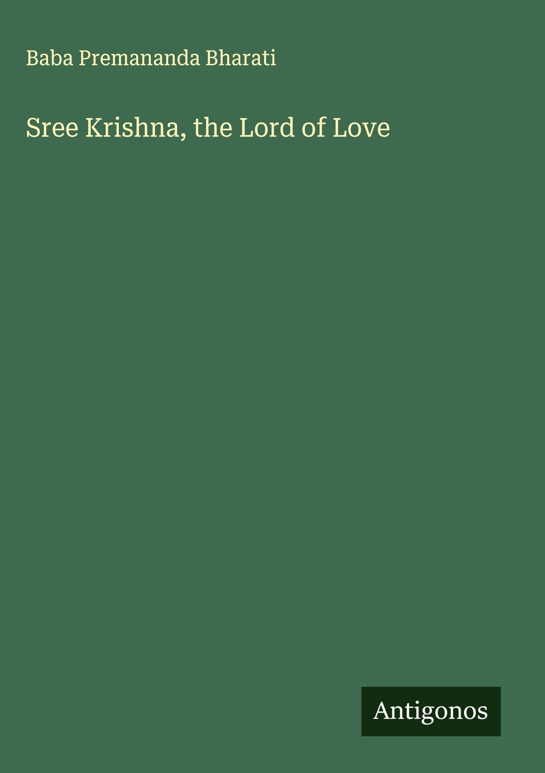 Sree Krishna, the Lord of Love Classics