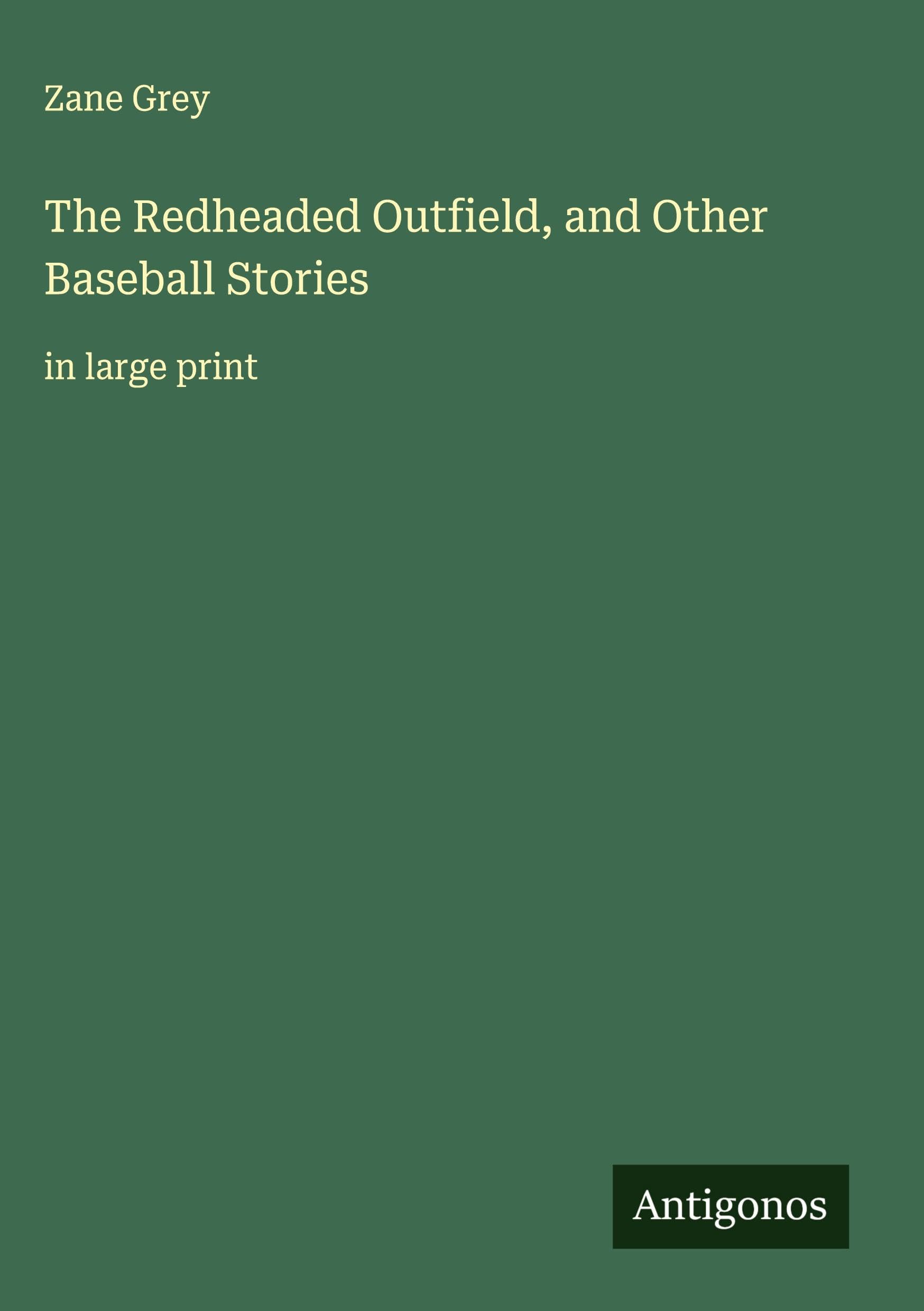 The Redheaded Outfield, and Other Baseball Stories Classics