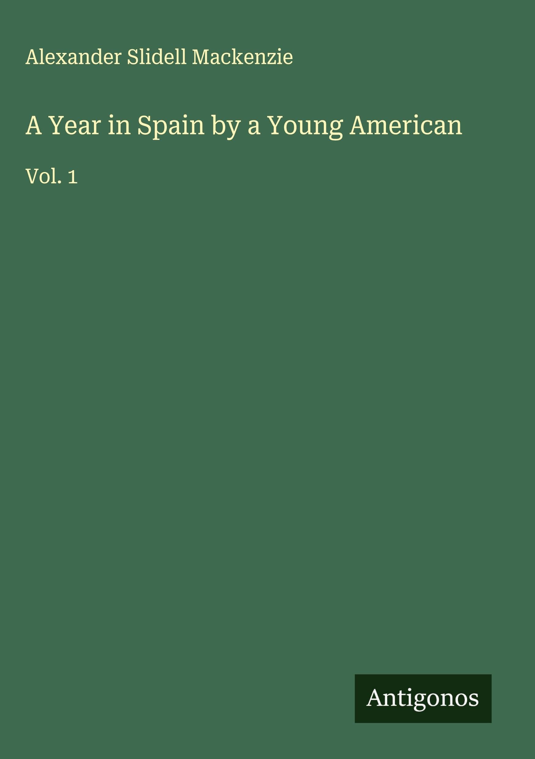 A Year in Spain by a Young American Classics