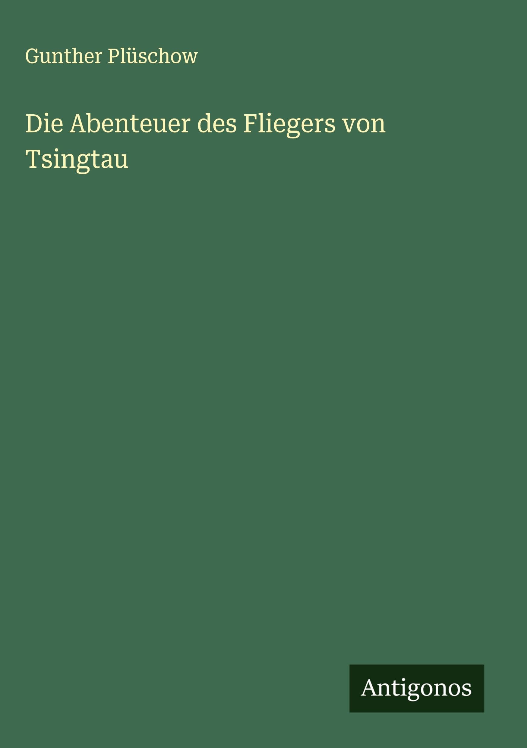 Die Abenteuer des Fliegers von Tsingtau Classics