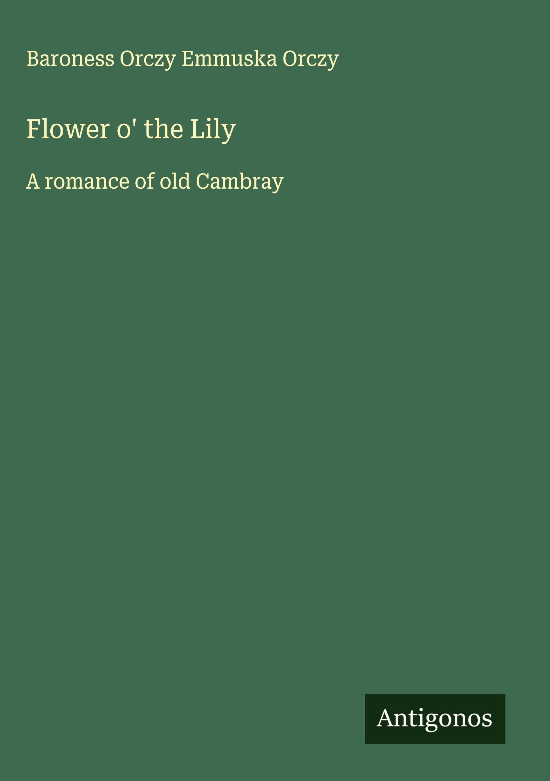 Flower o' the Lily Classics