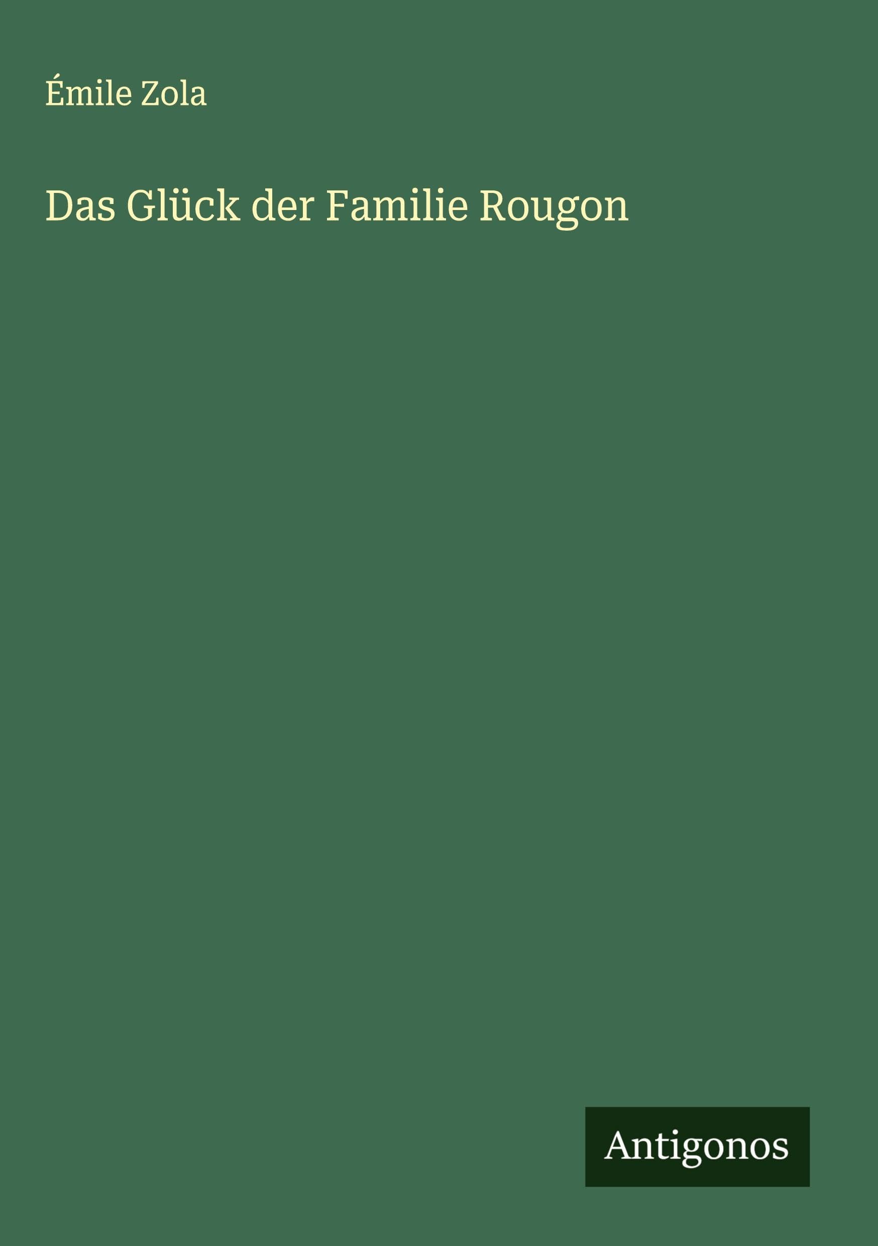 Das Glück der Familie Rougon Classics