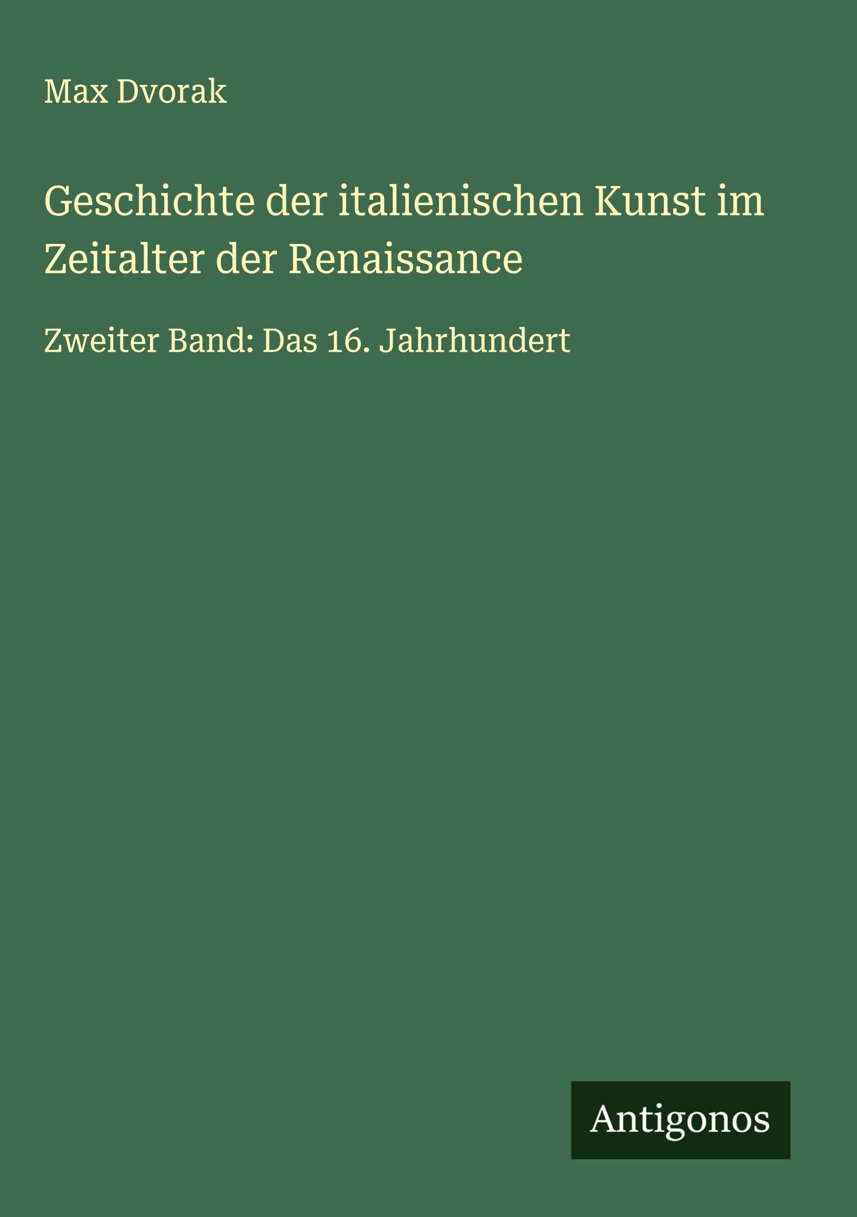 Geschichte der italienischen Kunst im Zeitalter der Renaissance Classics