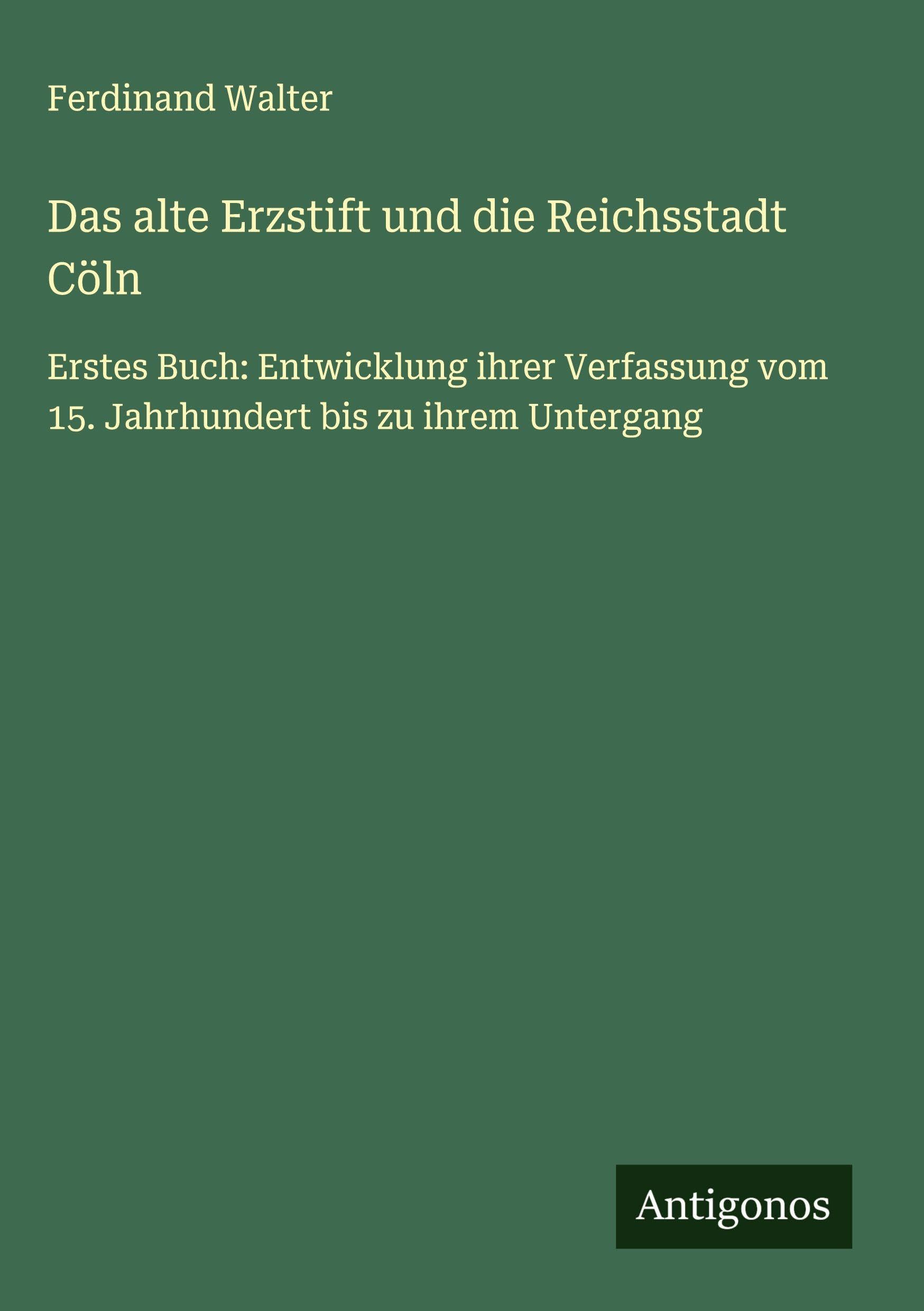 Das alte Erzstift und die Reichsstadt Cöln Classics