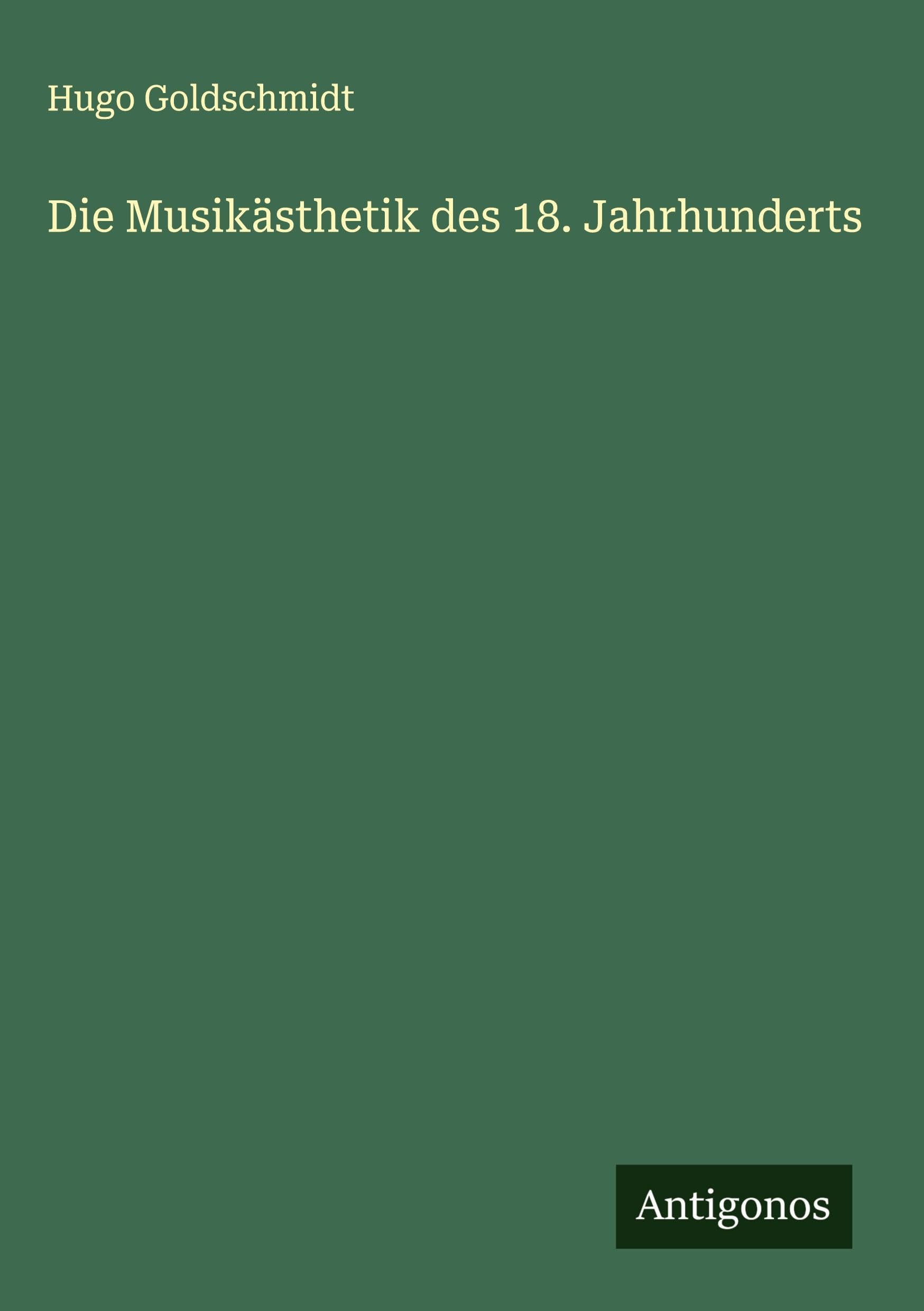 Die Musikästhetik des 18. Jahrhunderts Classics